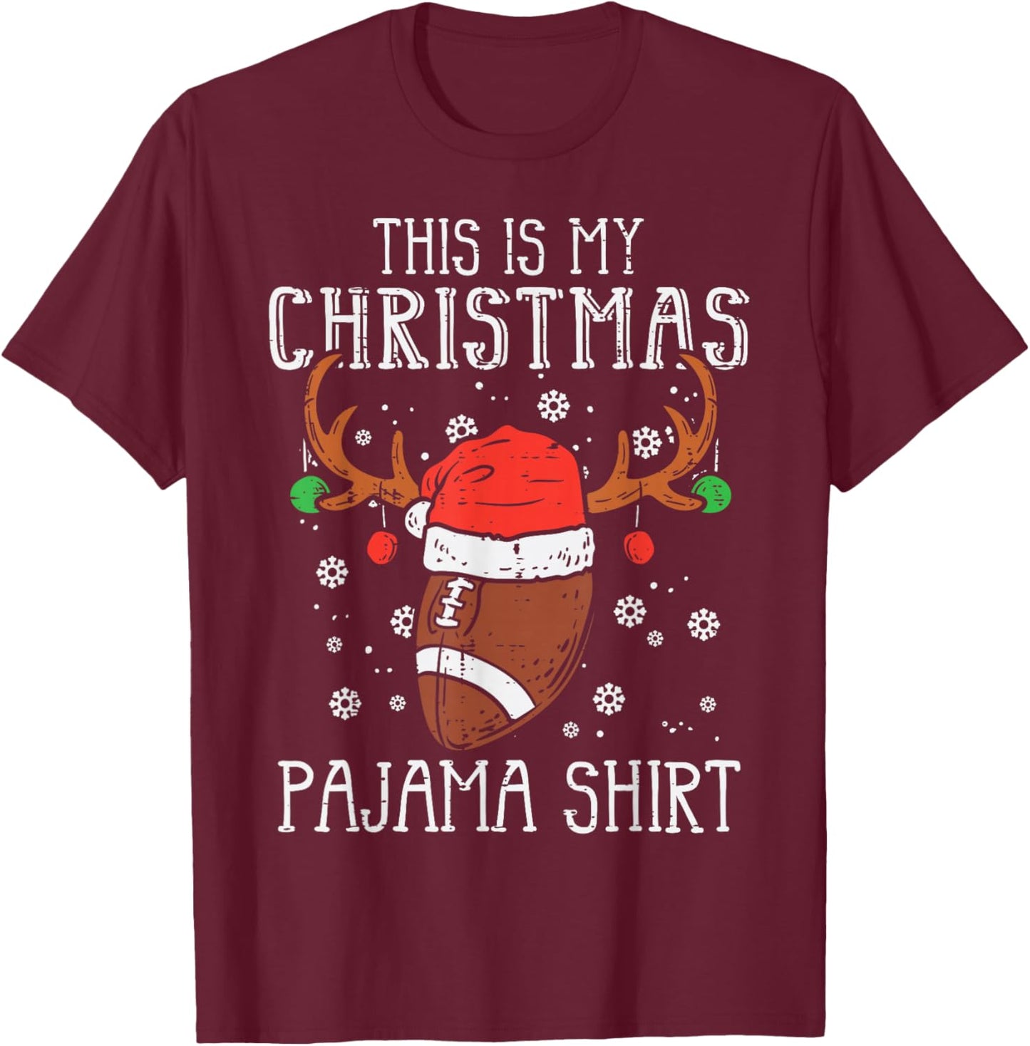 This Is My Christmas Pajama Shirt Football Xmas Sports T-Shirt - T-Shirt | Maroon