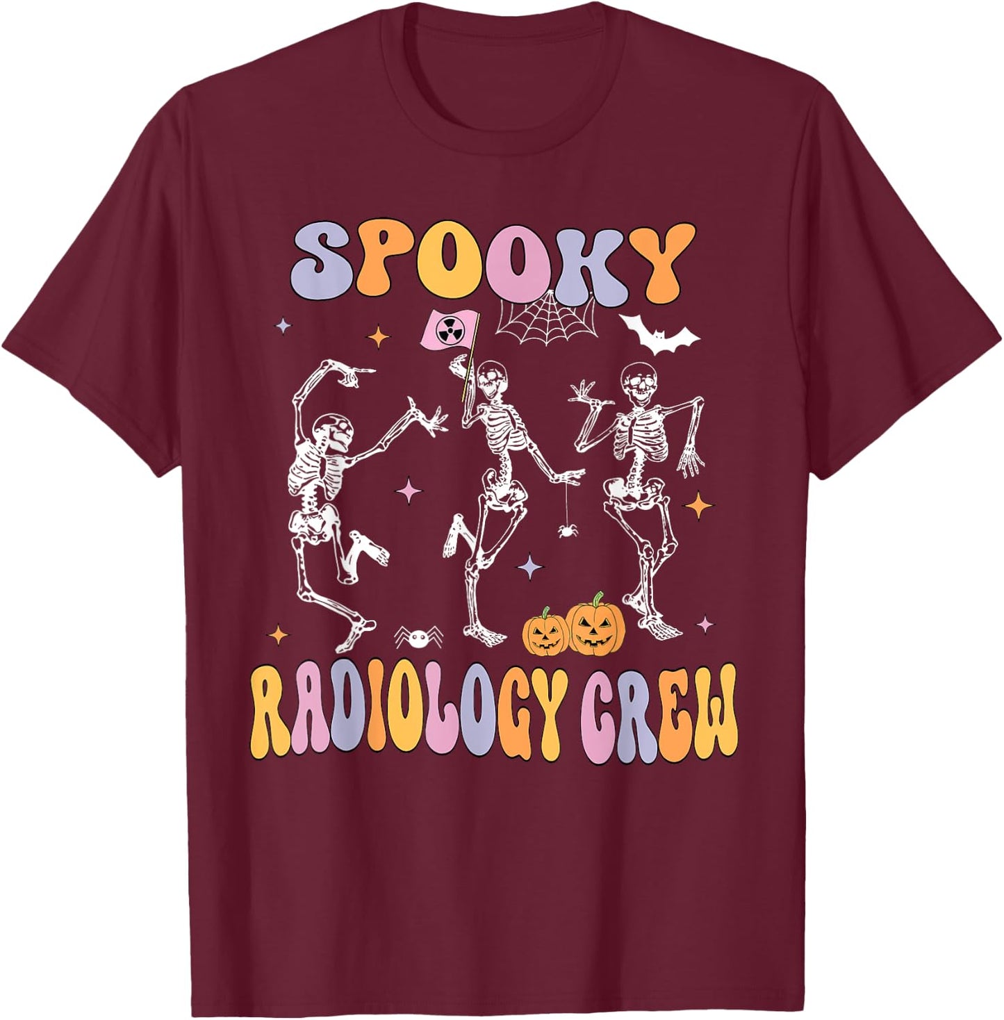 Dancing Skeleton Spooky Radiology Crew X-ray Tech Halloween T-Shirt - T-Shirt | Maroon