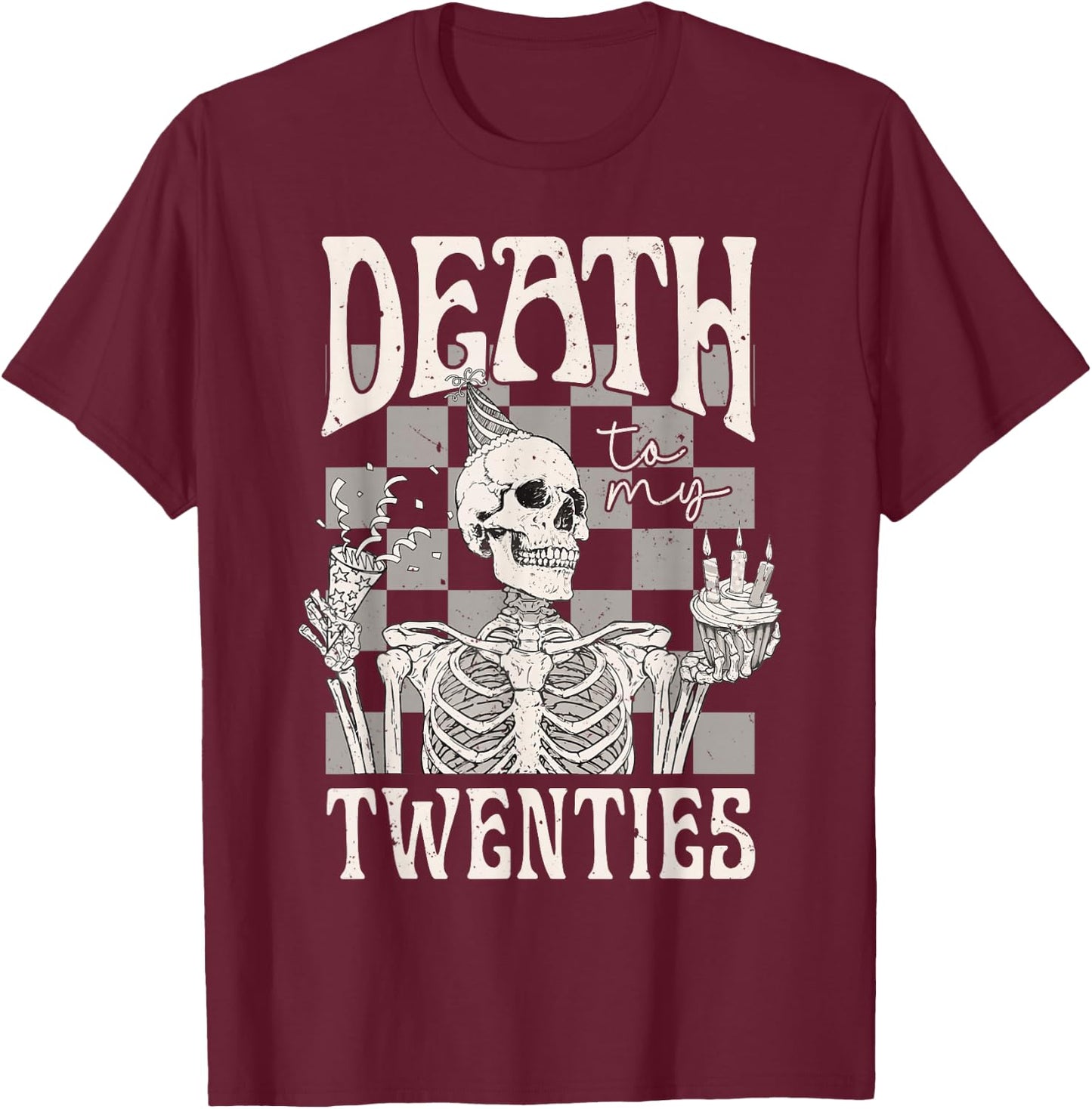 Death To My Twenties Funny R.I.P 20s Birthday T-Shirt - T-Shirt | Maroon