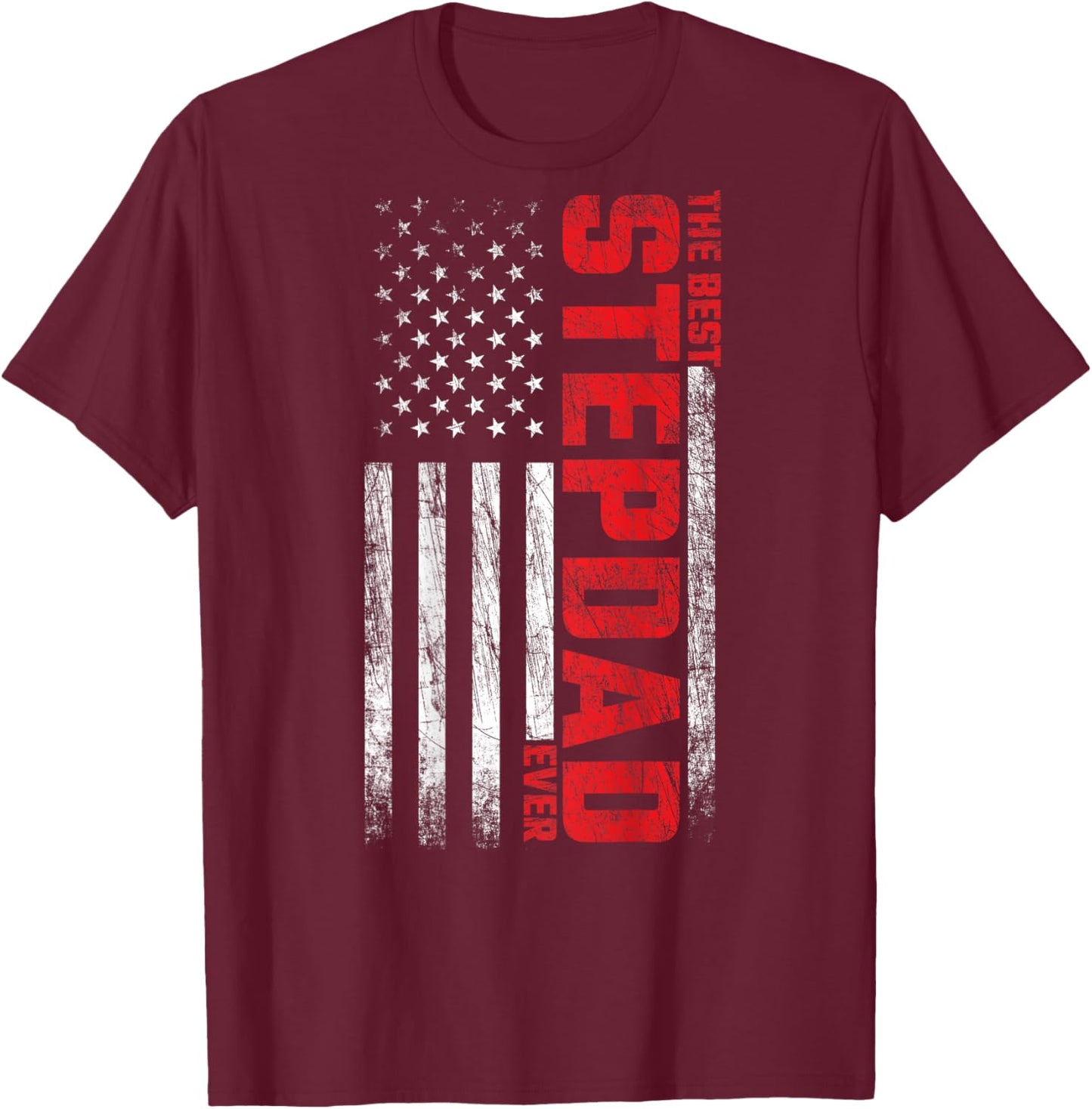 Stepfather - American Flag On Back - Best Stepdad Ever Men T-Shirt - T-Shirt | Maroon
