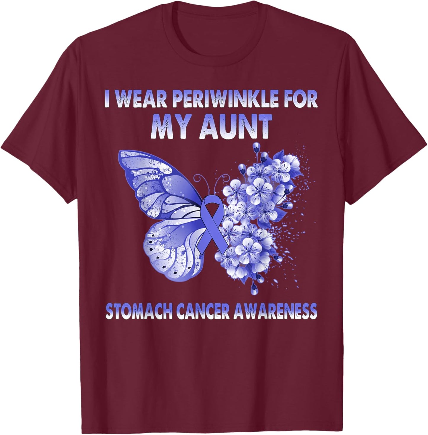 Butterfly I Wear Periwinkle For My Aunt Stomach Cancer T-Shirt - T-Shirt | Maroon