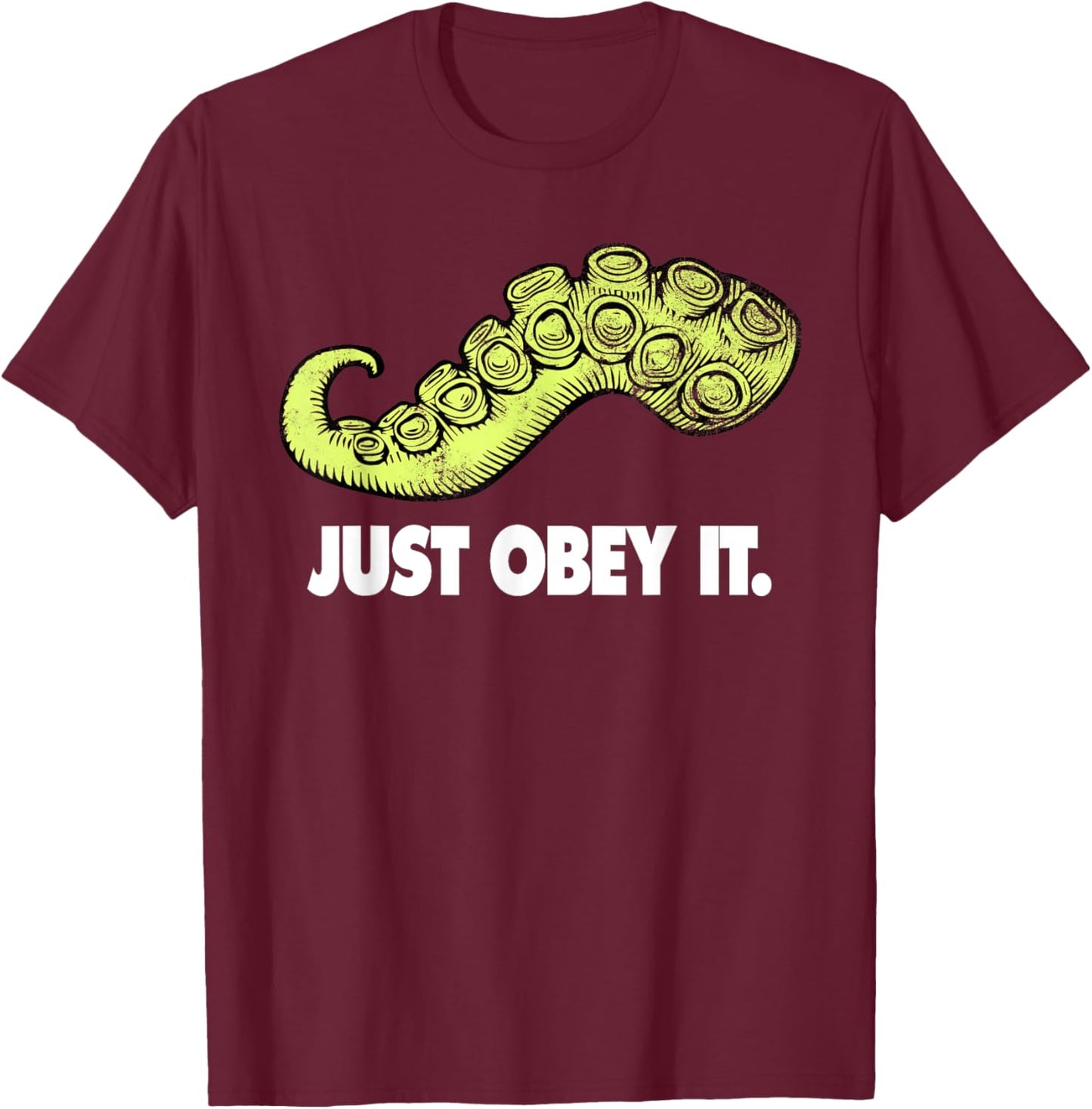 Cthulhu Just Obey It | Steampunk Kraken Tentacle T-Shirt - T-Shirt | Maroon