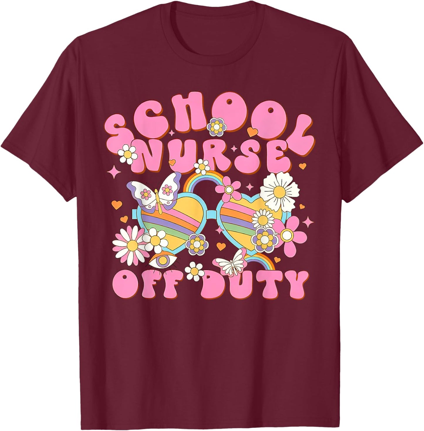 Retro School Nurse Off Duty Glasses Last Day Of School T-Shirt - T-Shirt | Maroon