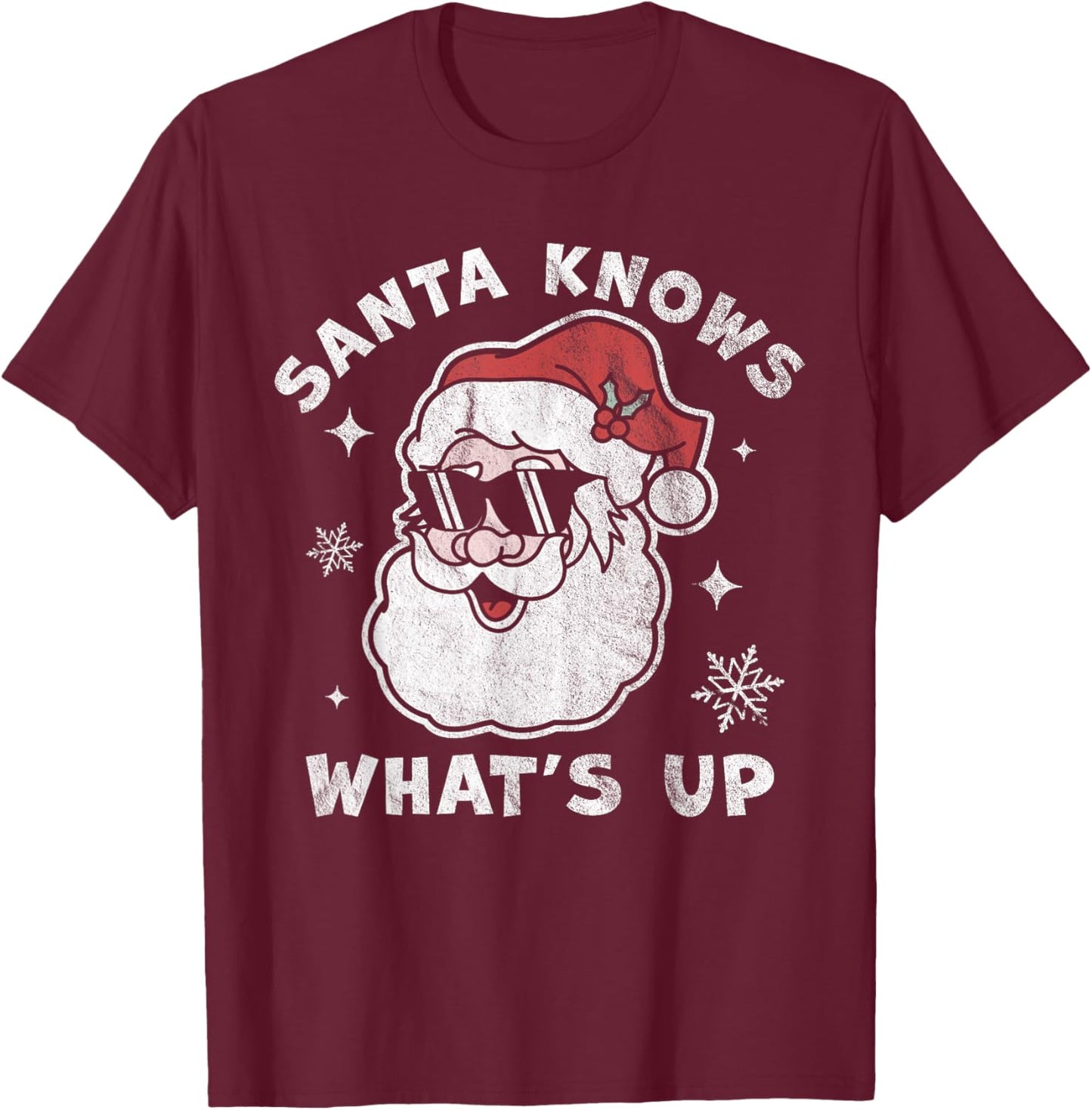 Santa Knows What's Up - Funny Christmas Santa Claus Xmas T-Shirt - T-Shirt | Maroon
