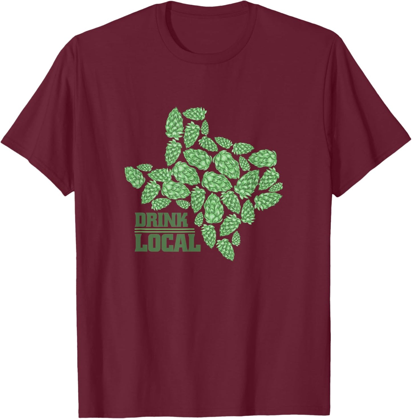 Drink Local Texas Hops T-Shirt - T-Shirt | Maroon