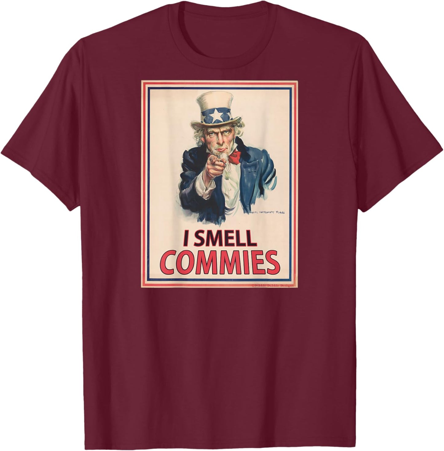 ON BACK Patriotic Conservative Uncle Sam - I SMELL COMMIES T-Shirt - T-Shirt | Maroon