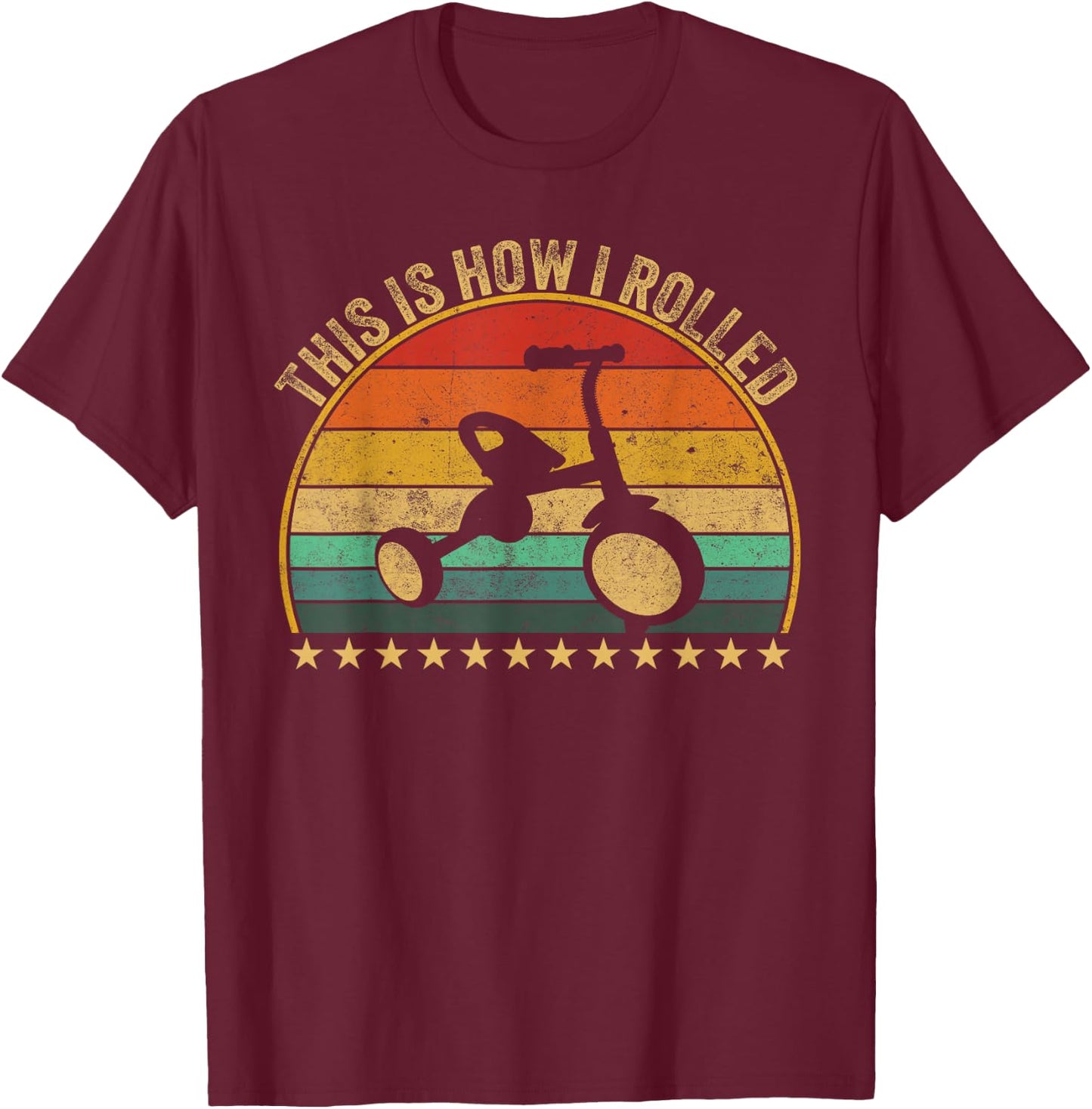 This Is How I Rolled 70s 80s Nostalgic Big Tricycle Wheel T-Shirt - T-Shirt | Maroon