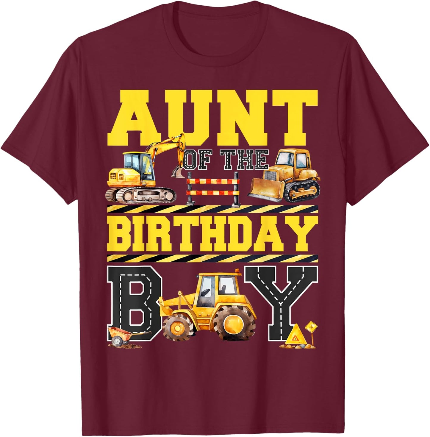 Aunt Of The Birthday Digger for Boy Excavator Builder Bday T-Shirt - T-Shirt | Maroon