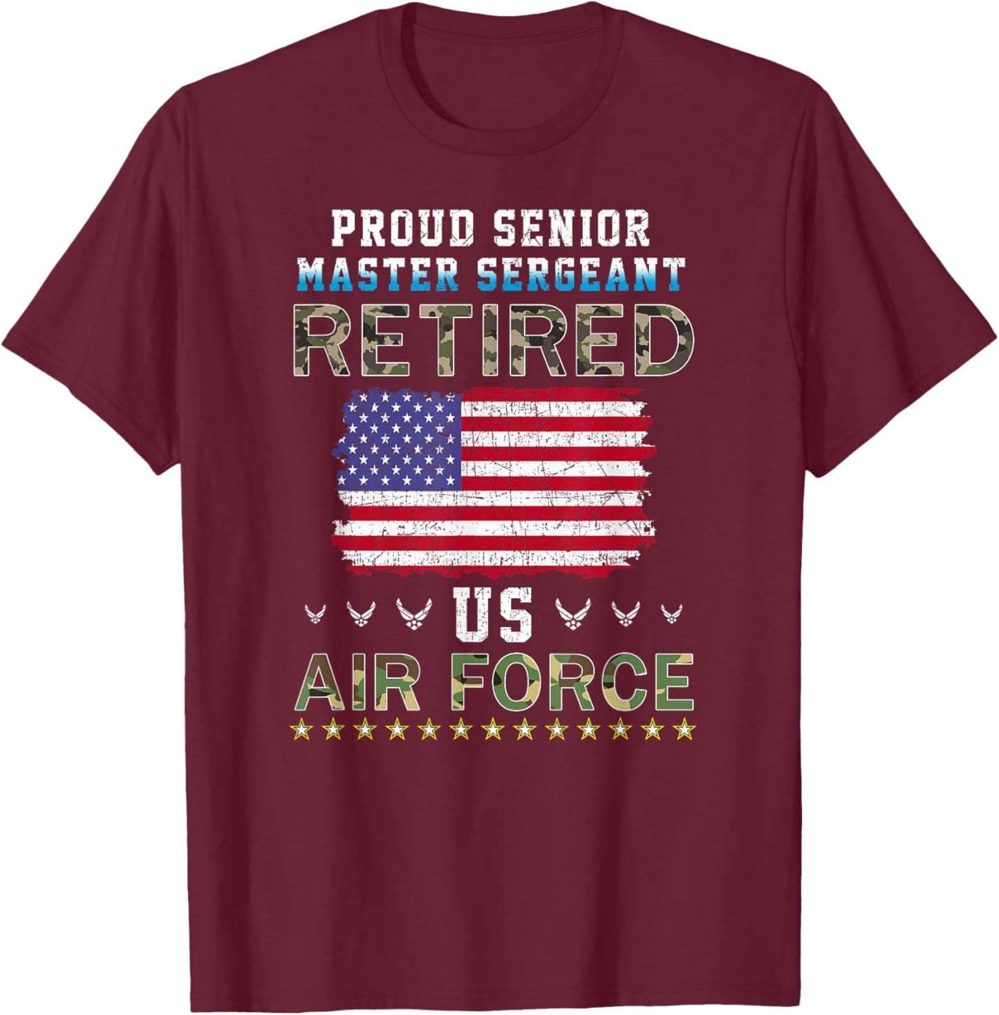 Proud Senior Master Sergeant Retired Air Force Retirement T-Shirt - T-Shirt | Maroon