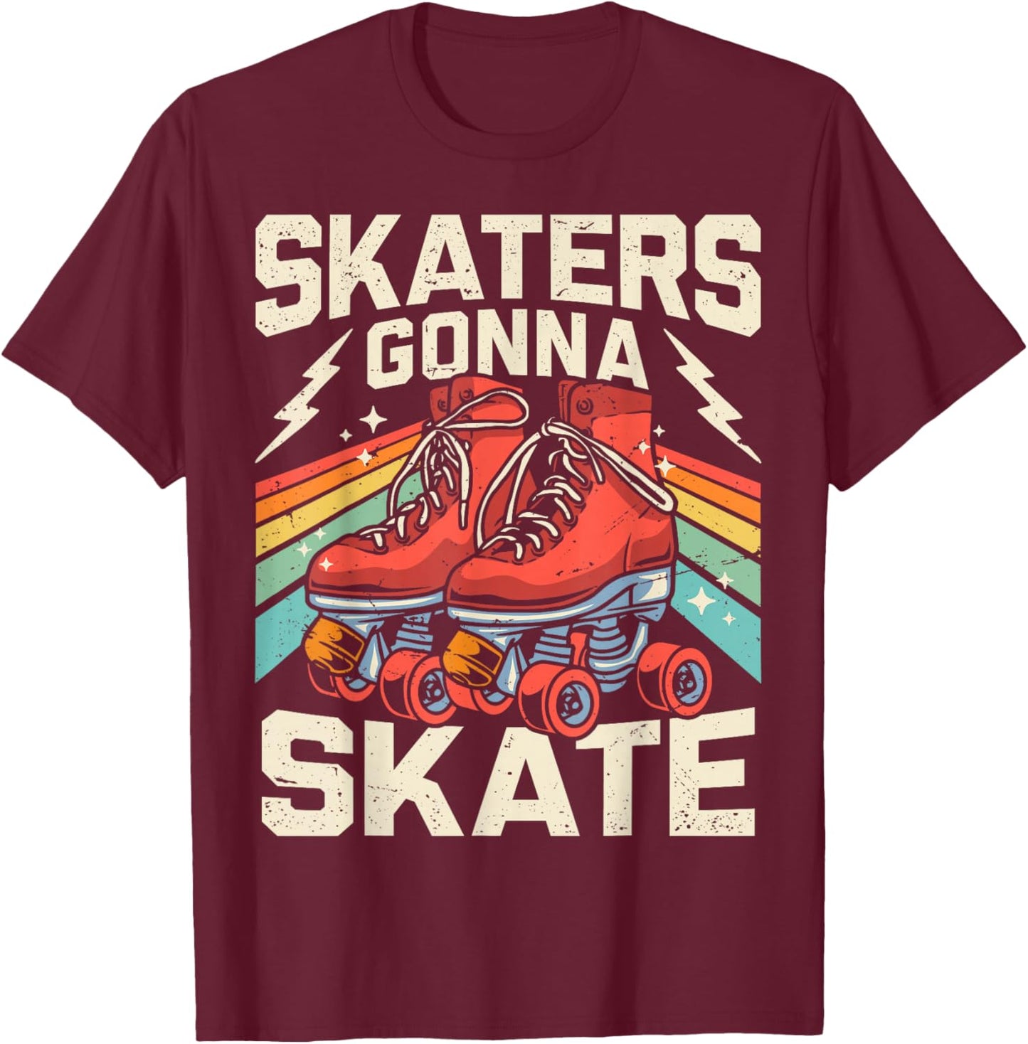 Roller Skating Funny Skaters Gonna Skate Retro 70s 80s Girls T-Shirt - T-Shirt | Maroon