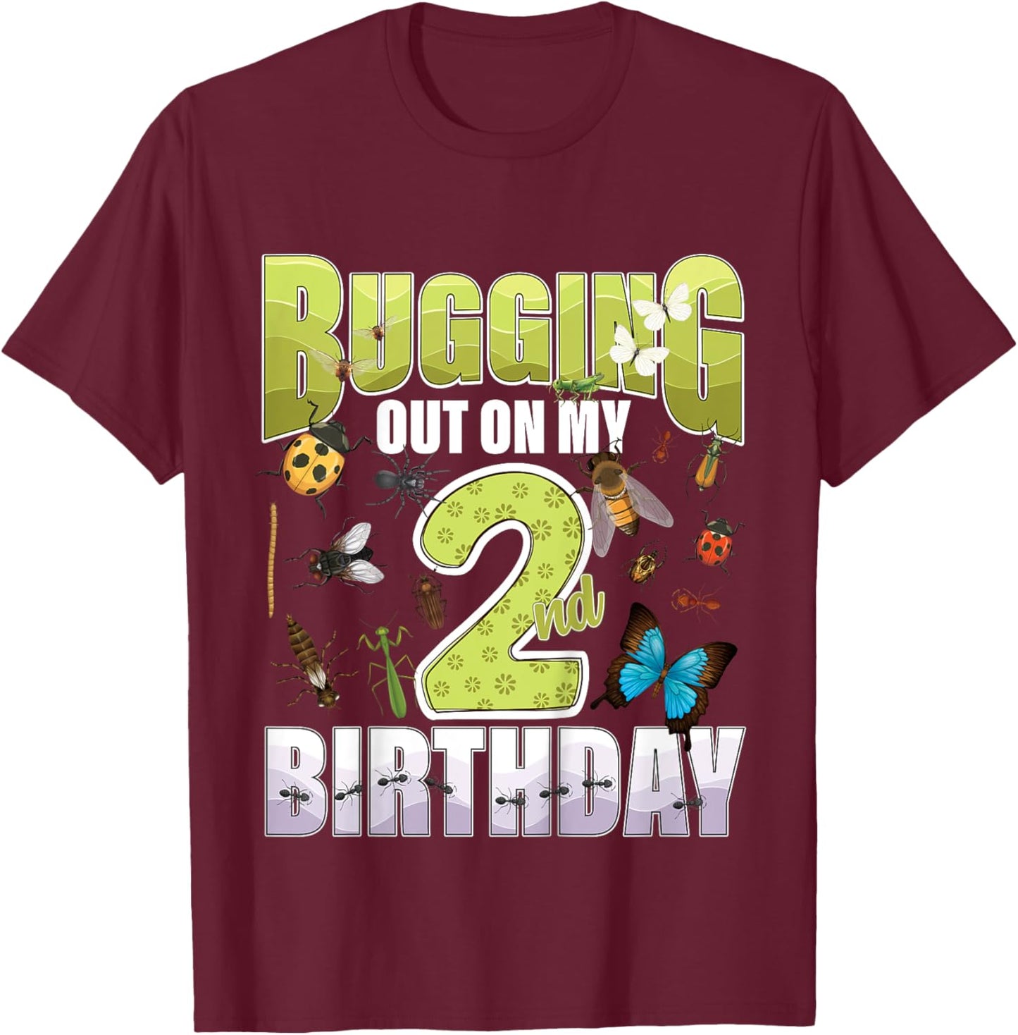 2 Year old Insect Lovers Bugging Out On My 2nd Birthday Bug T-Shirt - T-Shirt | Maroon