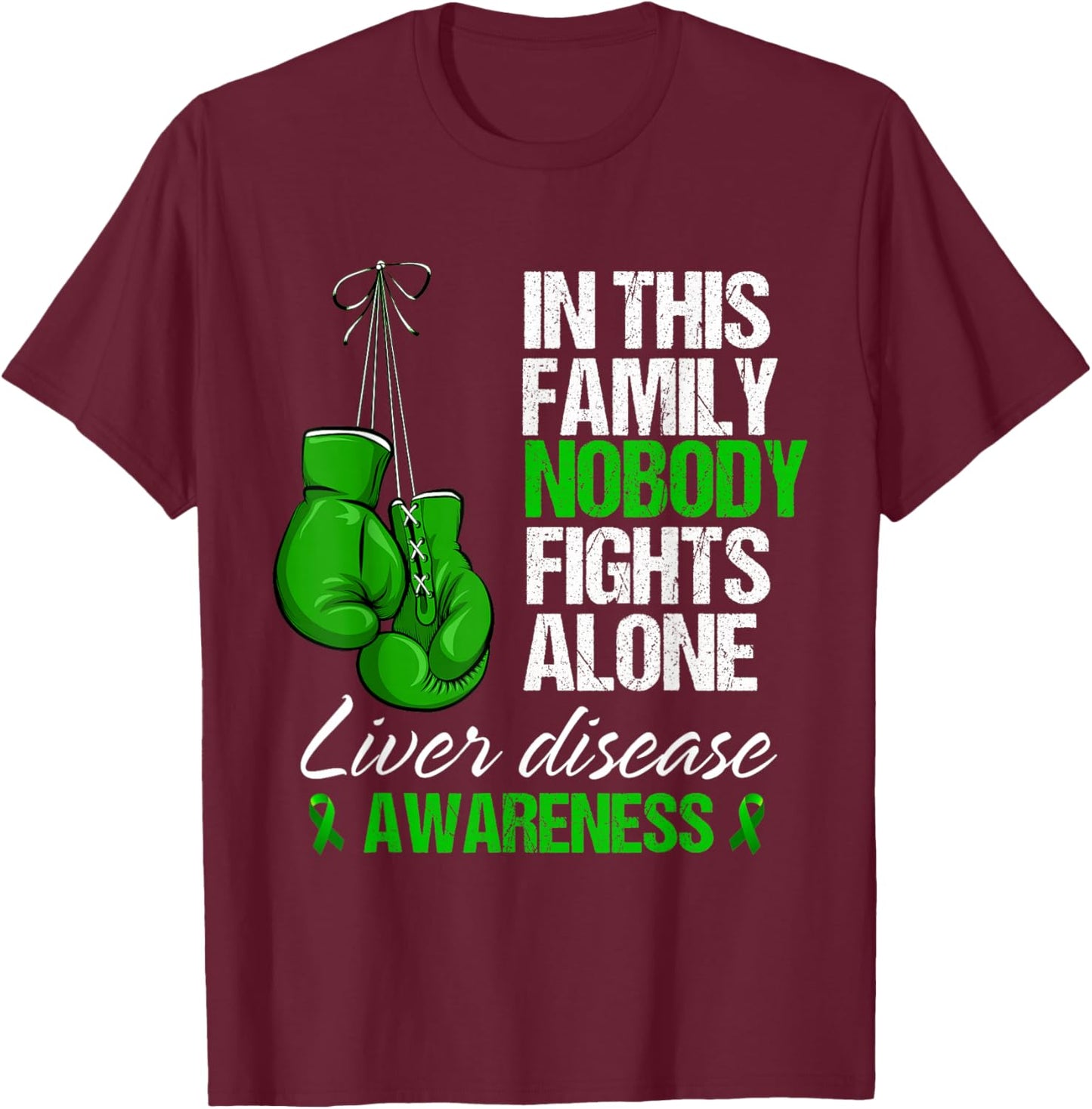 In This Family Nobody Fights Alone Liver Disease Awareness T-Shirt - T-Shirt | Maroon