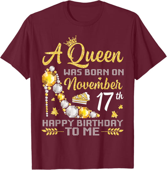A Queen Was Born On November 17th Happy Birthday To Me Mommy T-Shirt - T-Shirt | Maroon