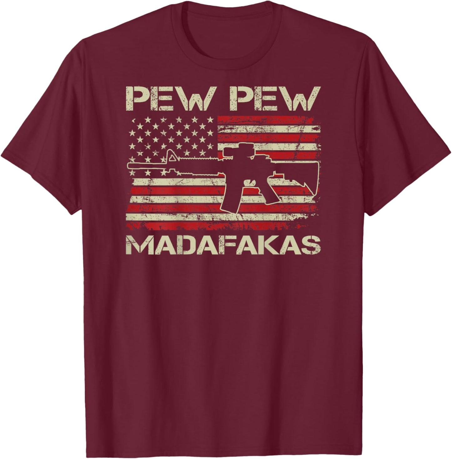 Pew Pew Madafakas - AR15 USA Flag Funny Gun Joke (ON BACK) T-Shirt - T-Shirt | Maroon