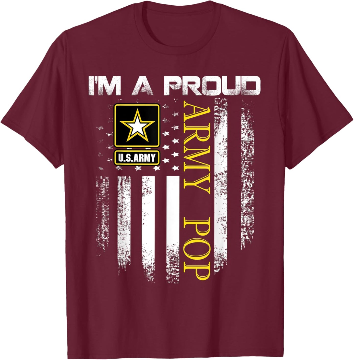 Vintage I'm A Proud Army Pop With American Flag Gift T-Shirt - T-Shirt | Maroon