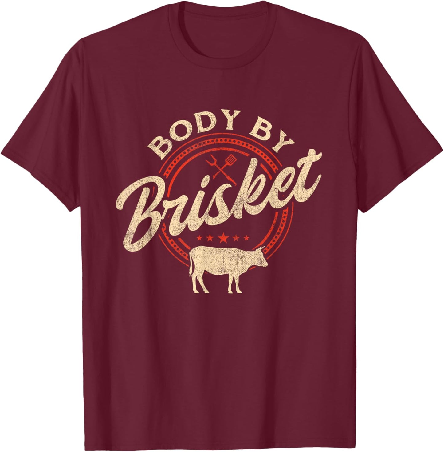 Body By Brisket - Pitmaster BBQ Lover Smoker Grilling T-Shirt - T-Shirt | Maroon