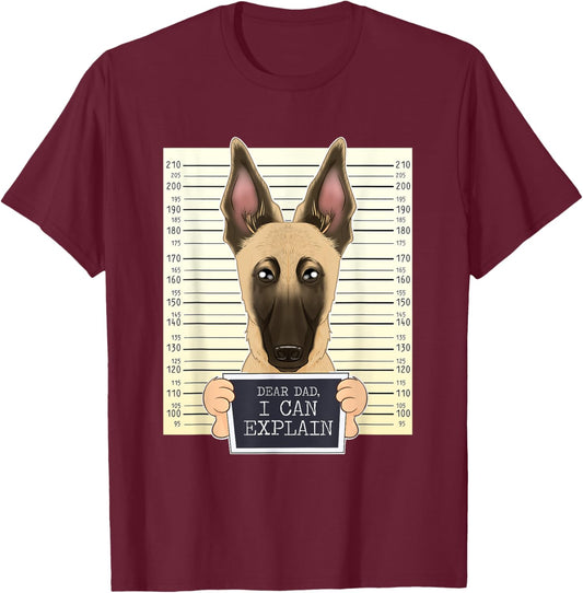 Dad I Can Explain I Belgian Malinois Dad I Belgian Malinois T-Shirt - T-Shirt | Maroon