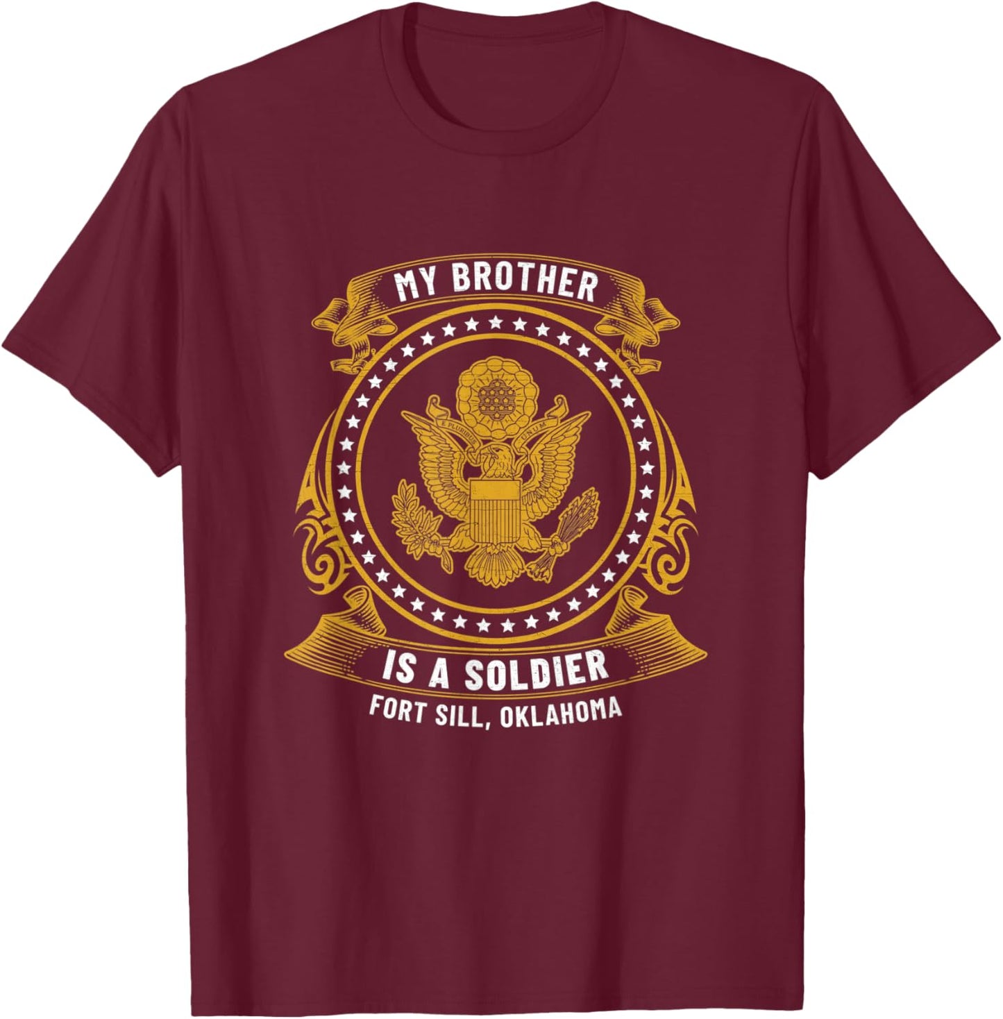 My Brother Is A Soldier At Fort Sill Ok US Army Base Gift T-Shirt - T-Shirt | Maroon