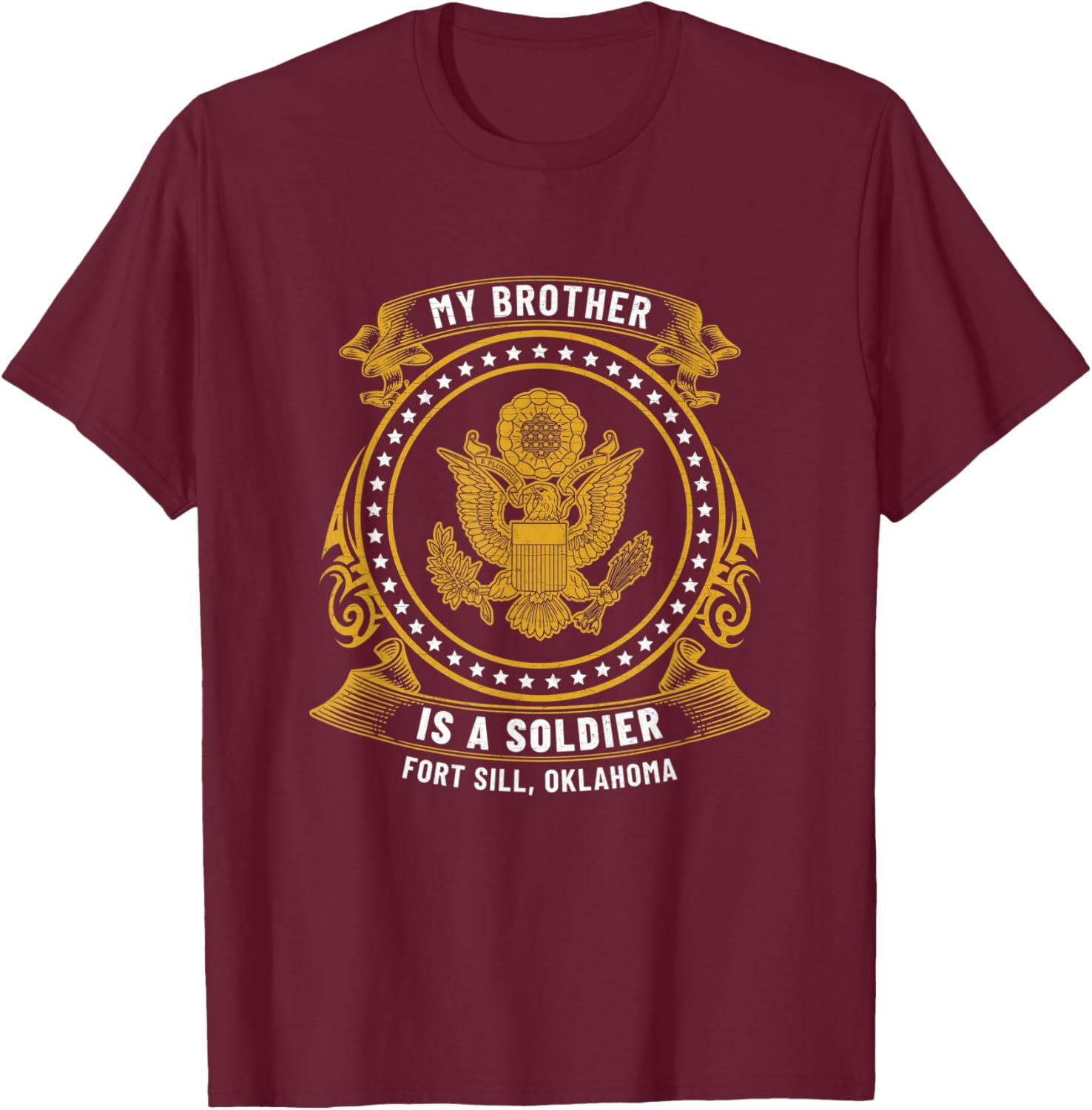 My Brother Is A Soldier At Fort Sill Ok US Army Base Gift T-Shirt - T-Shirt | Maroon