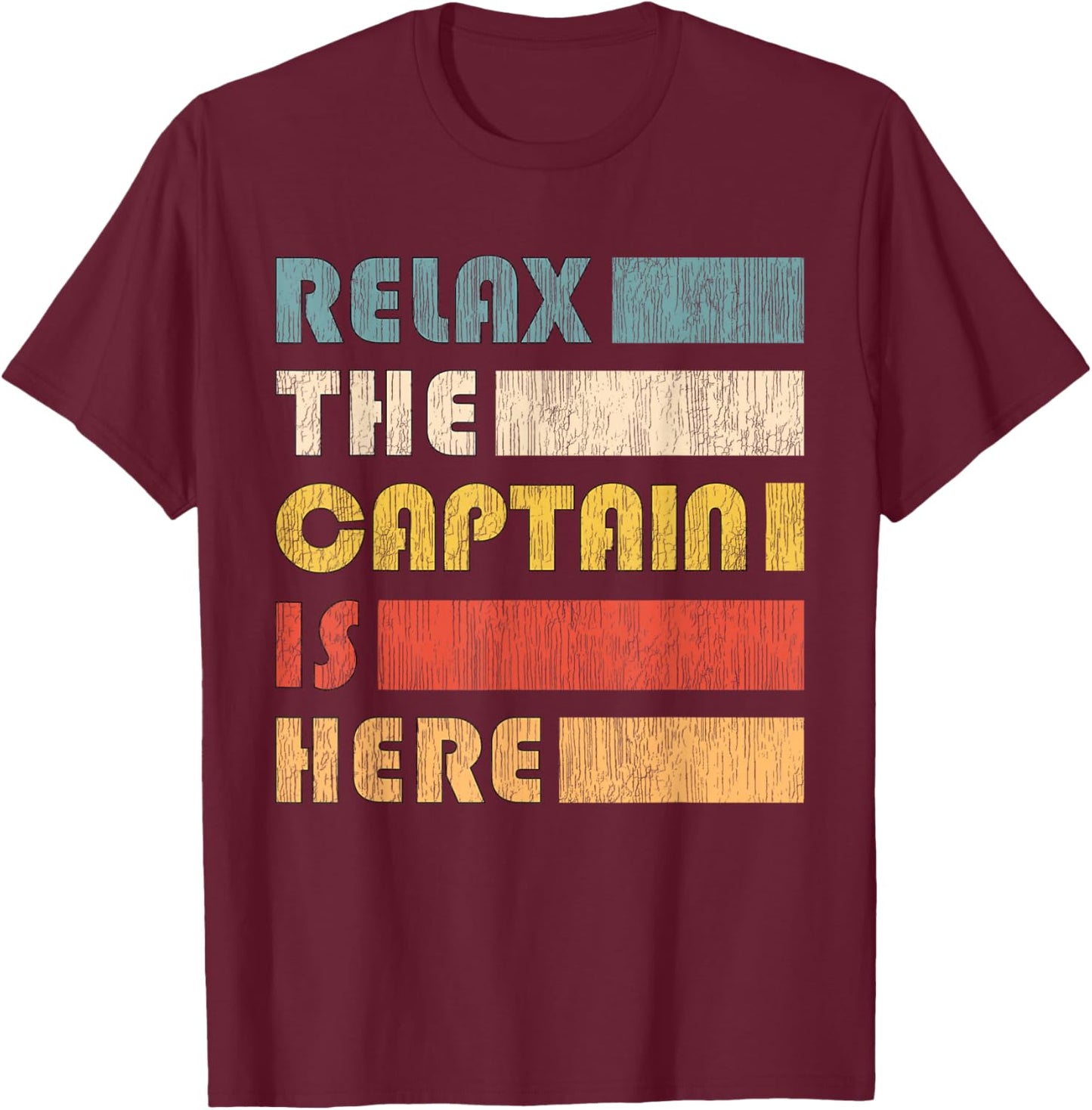 Relax Captain, Skipper and Boat Captain T-Shirt - T-Shirt | Maroon