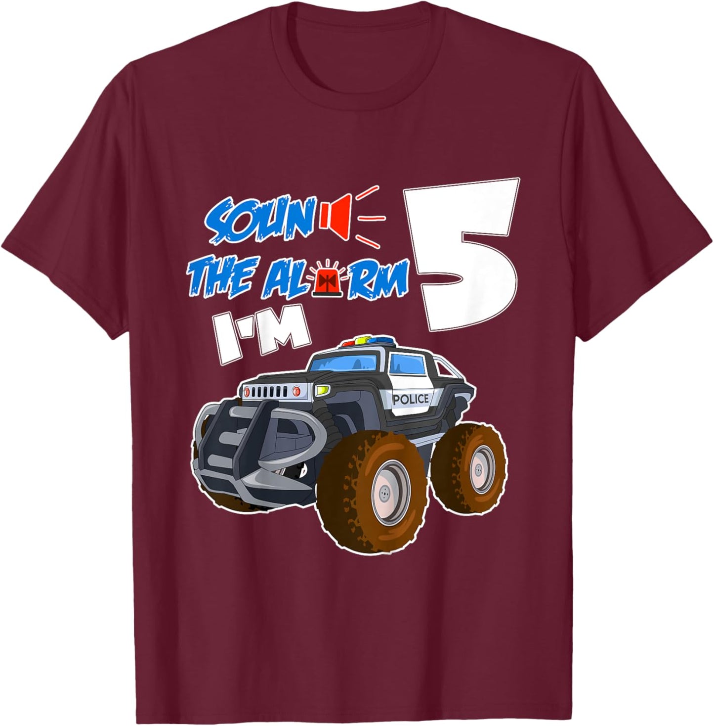 Kids Sound The Alarm I'm 5 Year Old Birthday Boy 5th Birth T-Shirt - T-Shirt | Maroon