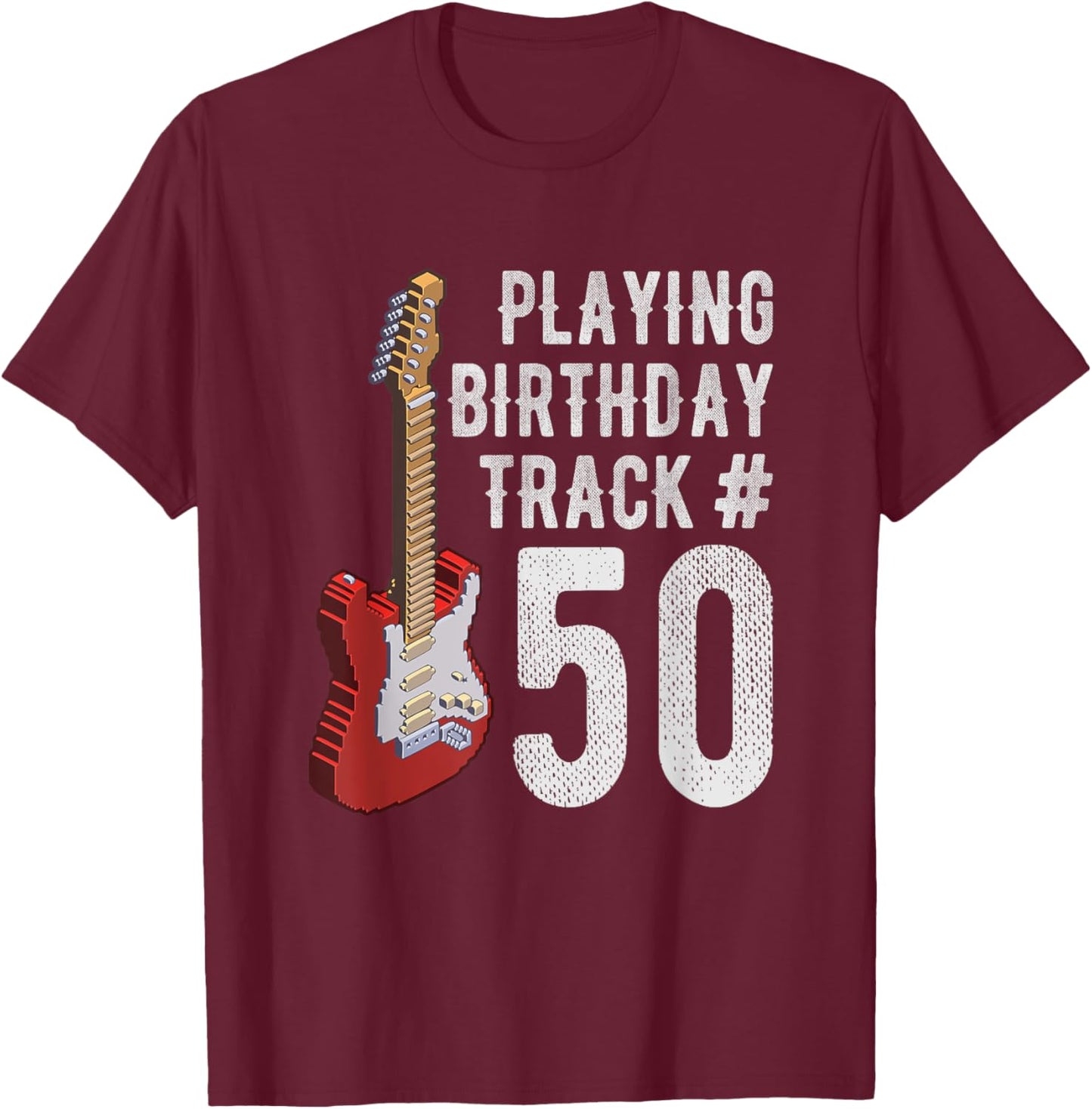 Funny 50th Birthday Guitar Music Lover Birthday Gift Shirt T-Shirt - T-Shirt | Maroon