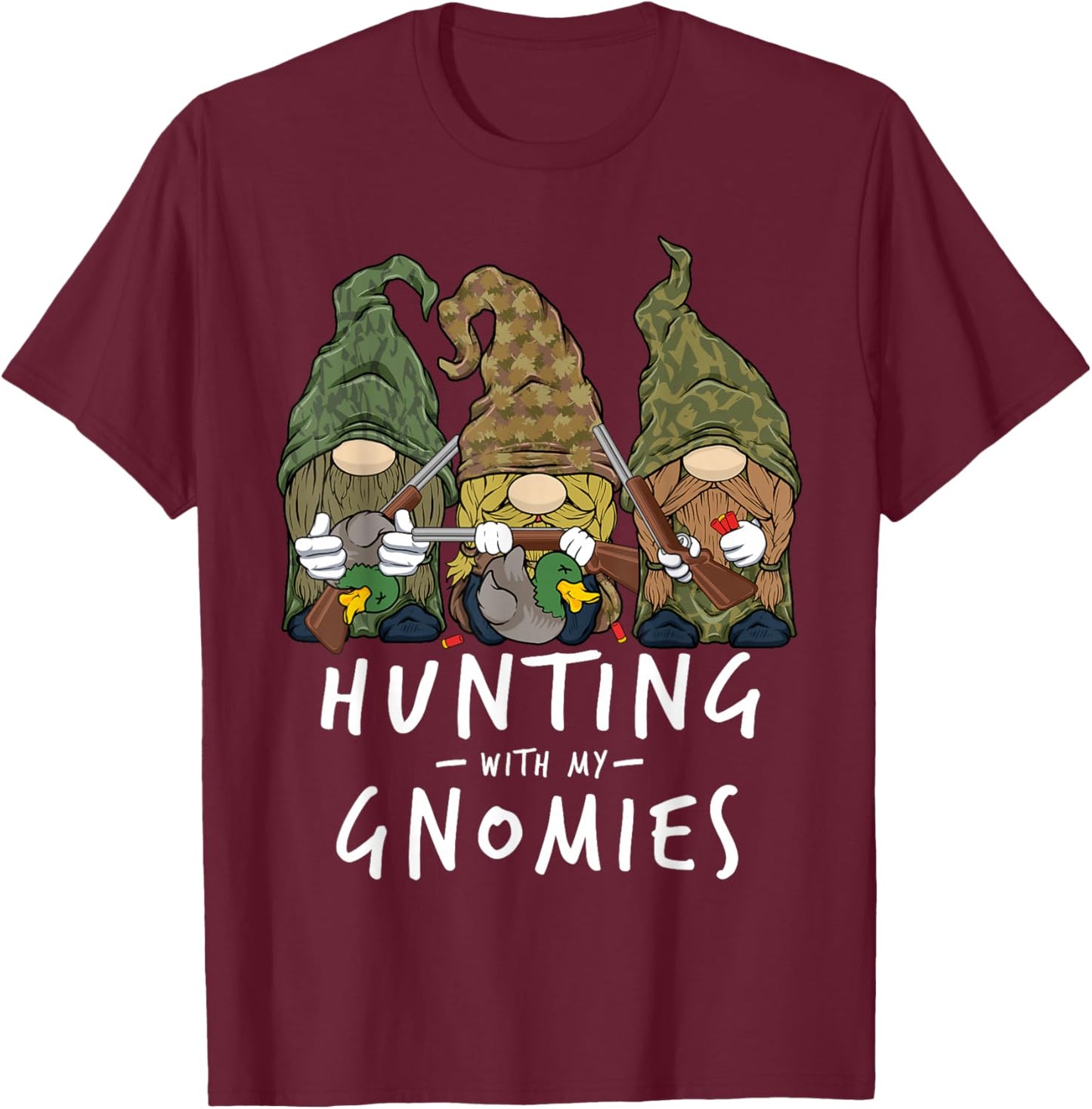 Hunter Gnomes Hunting with My Gnomies Duck Hunting T-Shirt - T-Shirt | Maroon