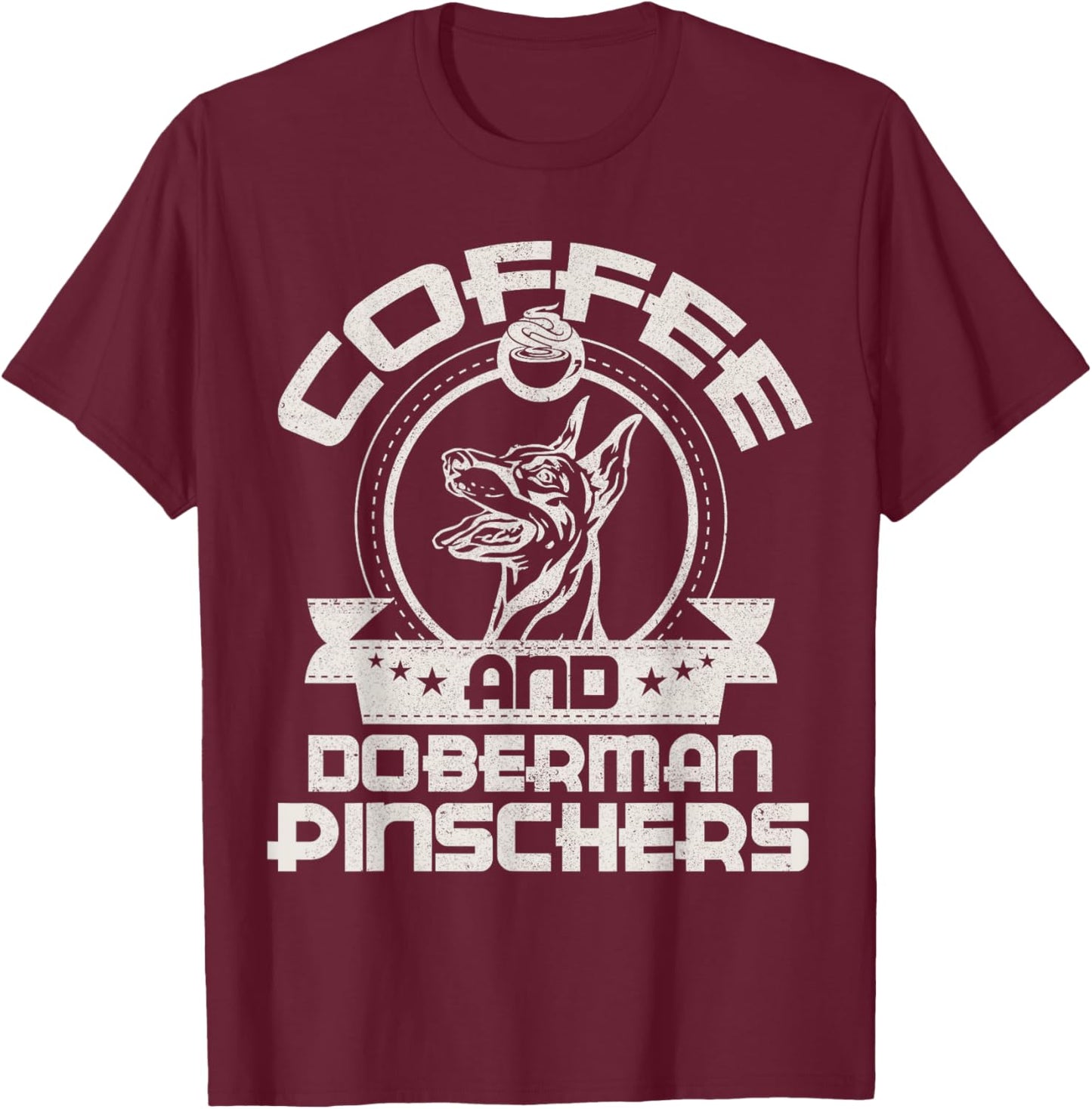 Coffee And Doberman Pinscher Coffee Drinking Dog Owner Lover T-Shirt - T-Shirt | Maroon