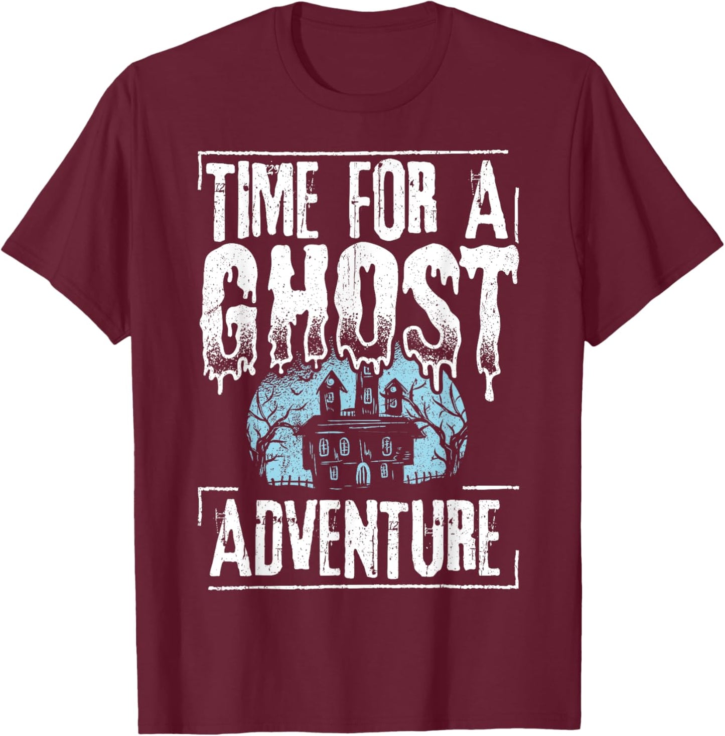 Time for a ghost adventure - halloween spooky paranormal T-Shirt - T-Shirt | Maroon