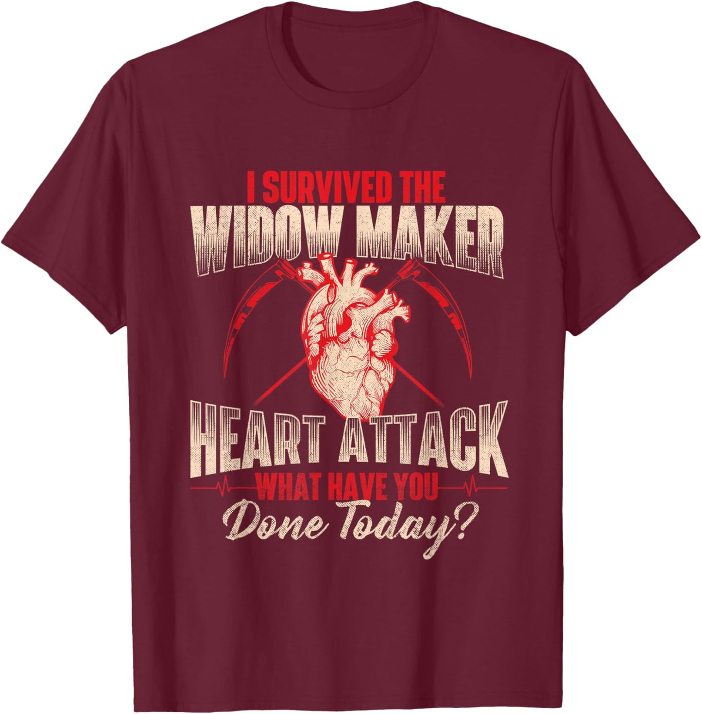 I Survived The Widow Maker - Heart Attack Survivor Recovery T-Shirt - T-Shirt | Maroon