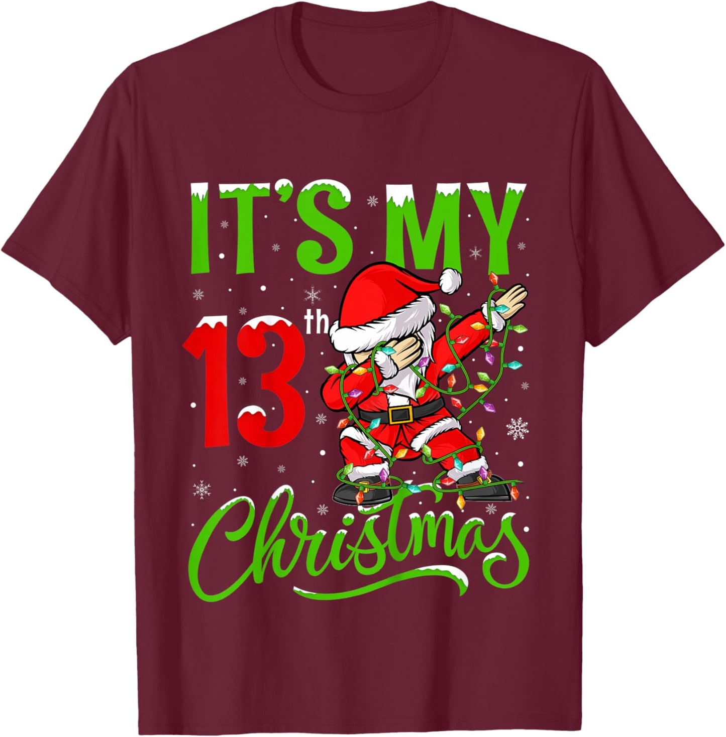 Kids Xmas Lighting Dabbing Santa It's My 13th Christmas Birthday T-Shirt - T-Shirt | Maroon