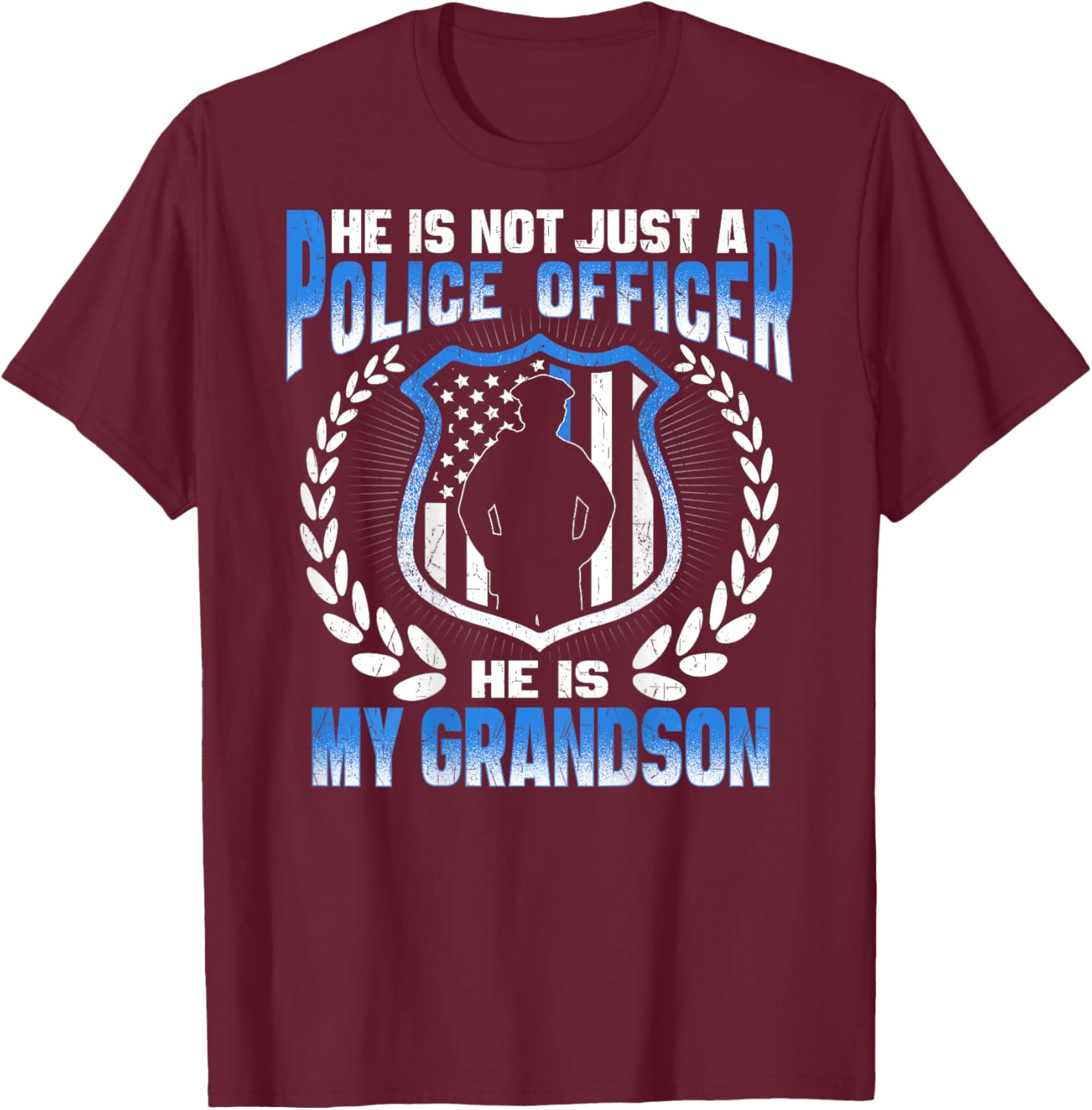 My Grandson Is A Police Officer Proud Police Grandma Grandpa T-Shirt - T-Shirt | Maroon