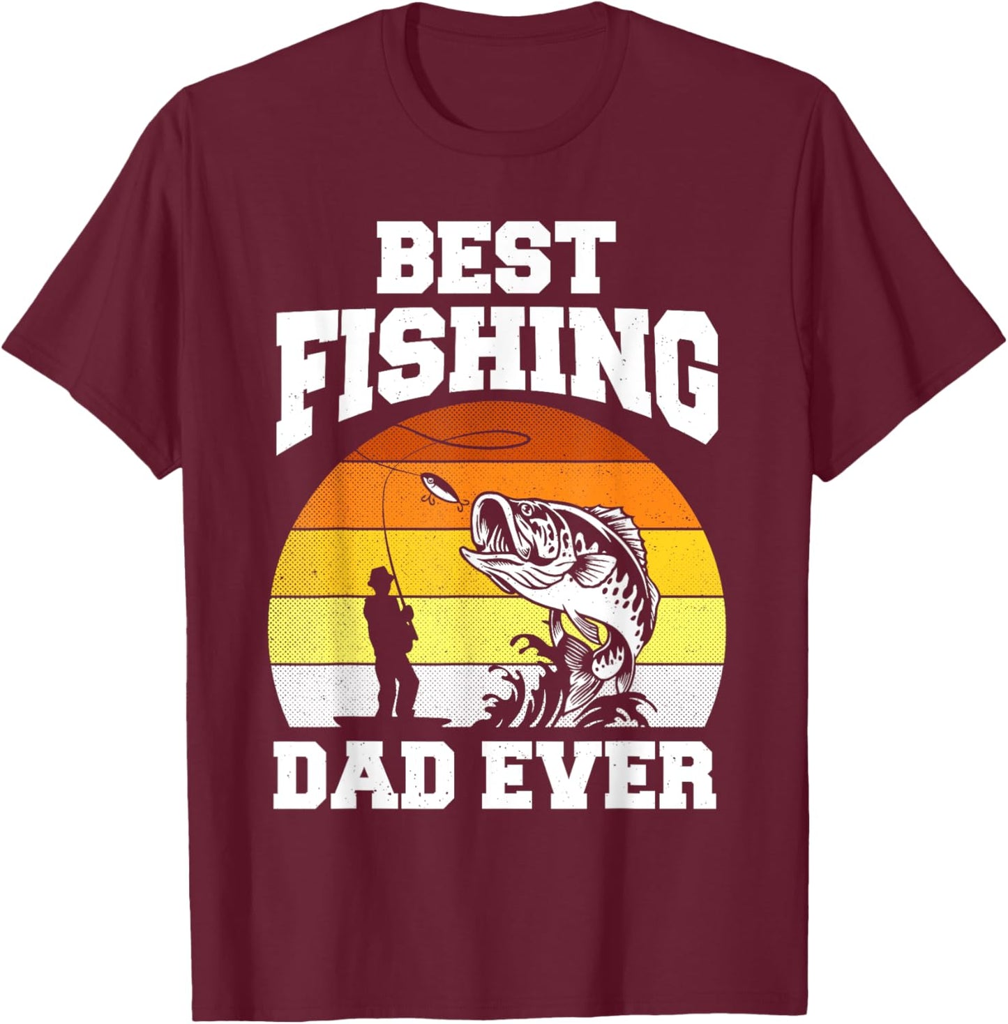 Best Fishing Dad Ever Fisherman Reel Cool Fathers Day T-Shirt - T-Shirt | Maroon