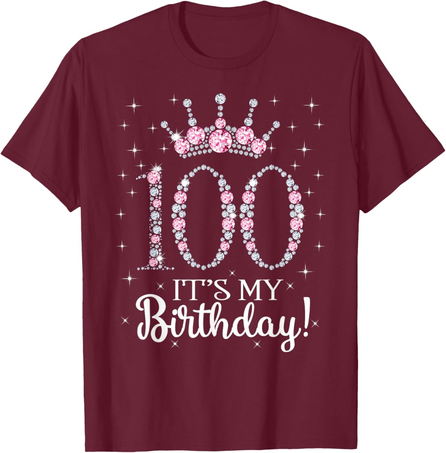 100 It's My Birthday 1922 100Th Birthday Gift T-Shirt - T-Shirt | Maroon