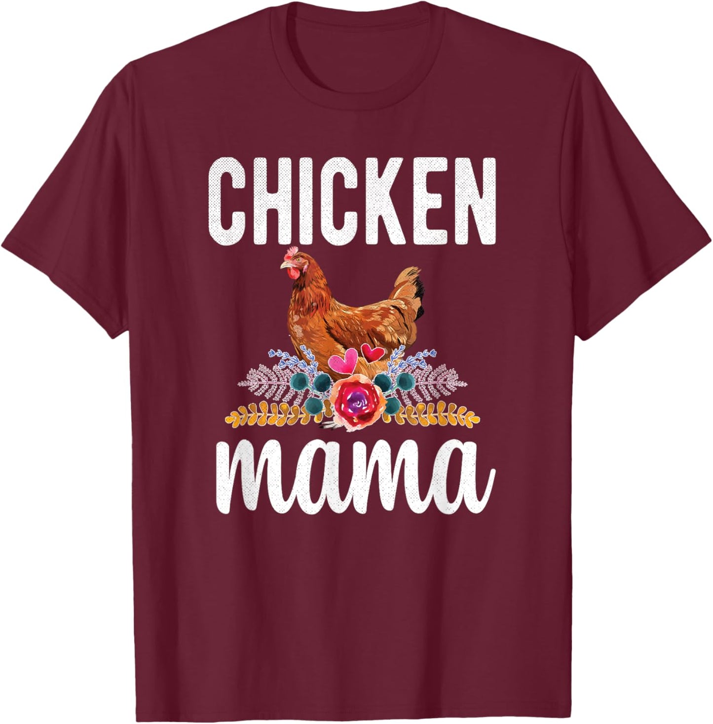 Chicken Mama Chicken Farmer Proud Chicken Momma T-Shirt - T-Shirt | Maroon