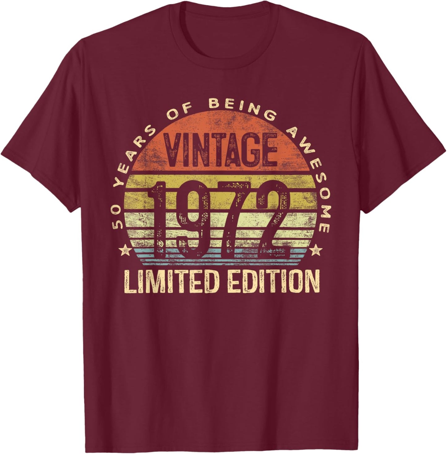 50 Year Old Gifts Vintage 1972 Limited Edition 50th Birthday T-Shirt - T-Shirt | Maroon