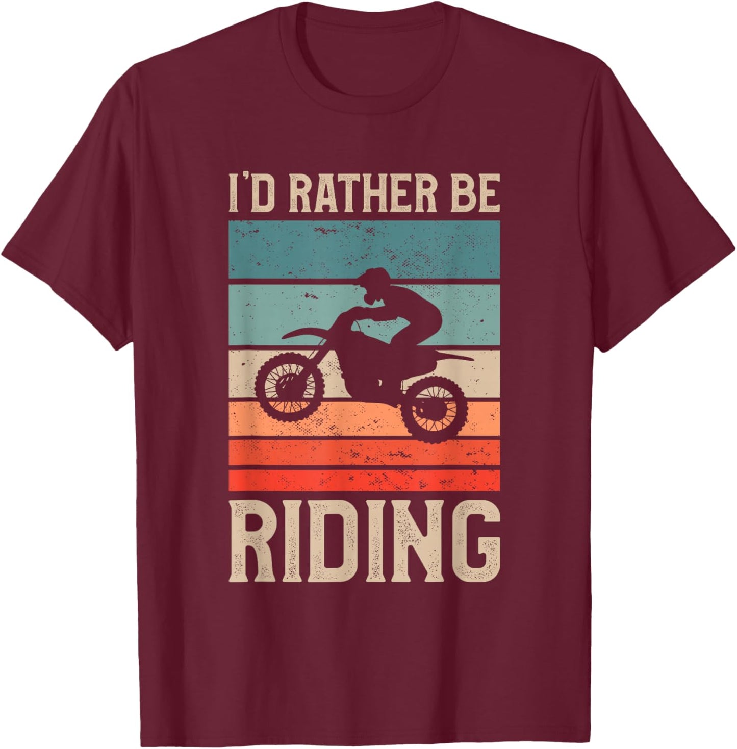 I'd Rather Be Riding Dirt Bike Motocross Racing T-Shirt - T-Shirt | Maroon