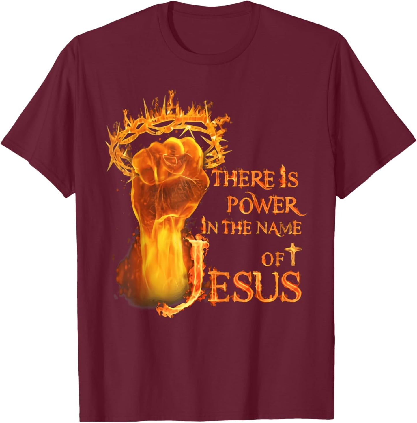 There is power in name of Jesus fire T-Shirt - T-Shirt | Maroon