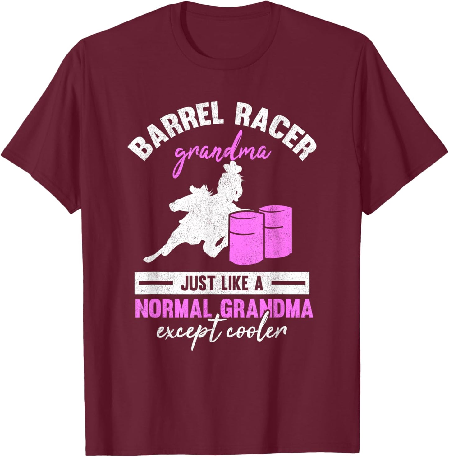 Barrel Racer Grandma Rodeo Grandmother Horse Barrel Racing T-Shirt - T-Shirt | Maroon