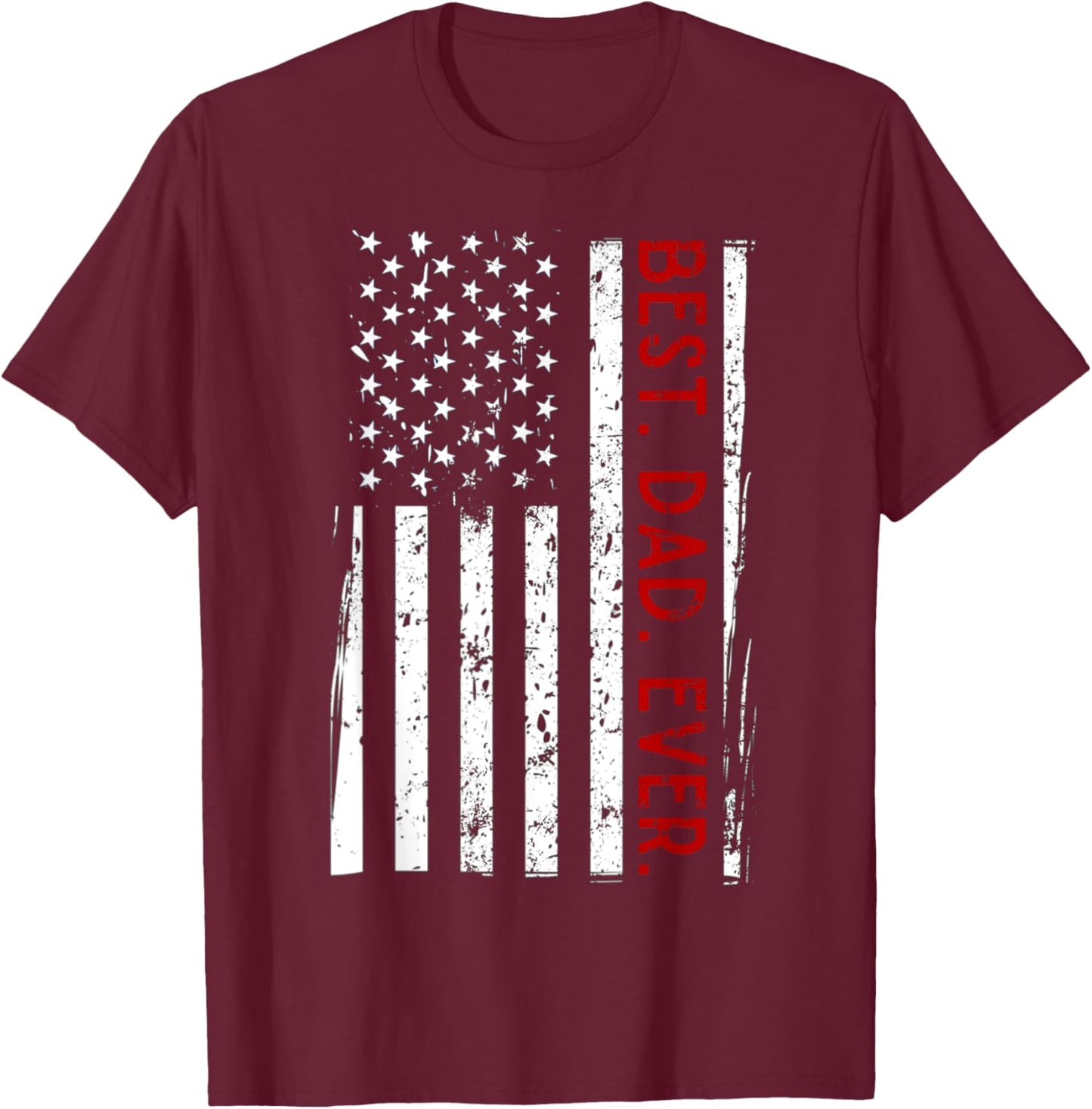 Distressed US American Flag Father Shirt Best Dad Ever T-Shirt - T-Shirt | Maroon