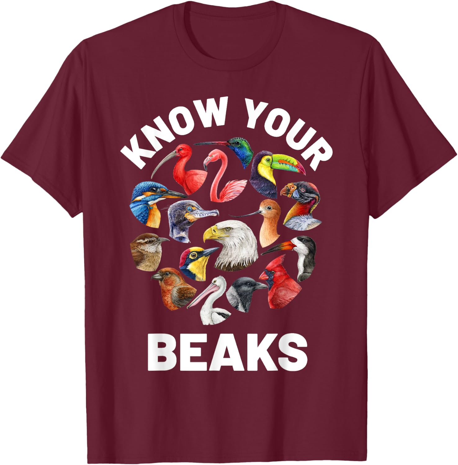 Know Your Beaks Types of Birds Shirt for Birdwatcher T-Shirt - T-Shirt | Maroon