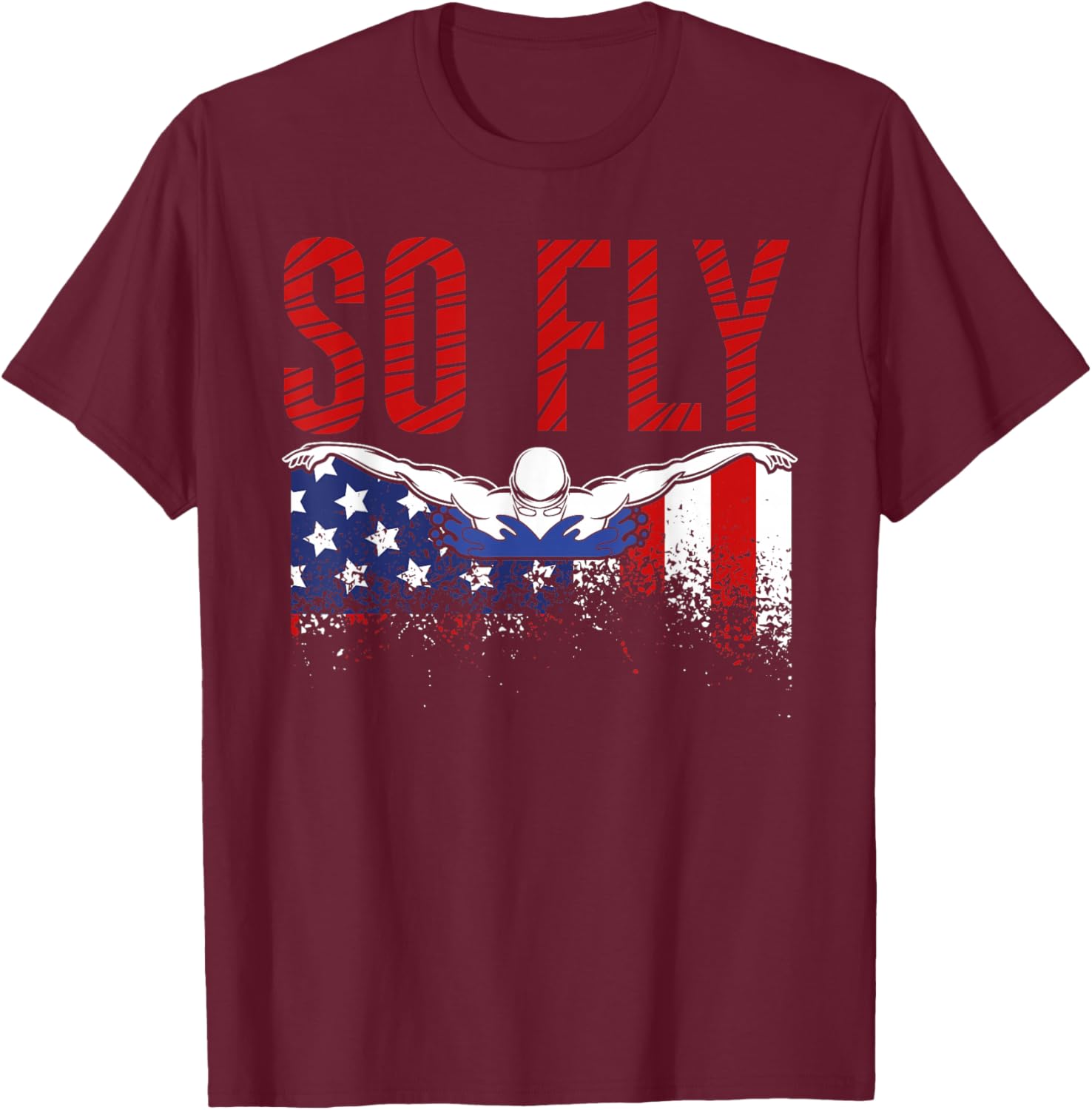 So Fly USA Swimming Team Sports Athlete US Swim Aquatic T-Shirt - T-Shirt | Maroon