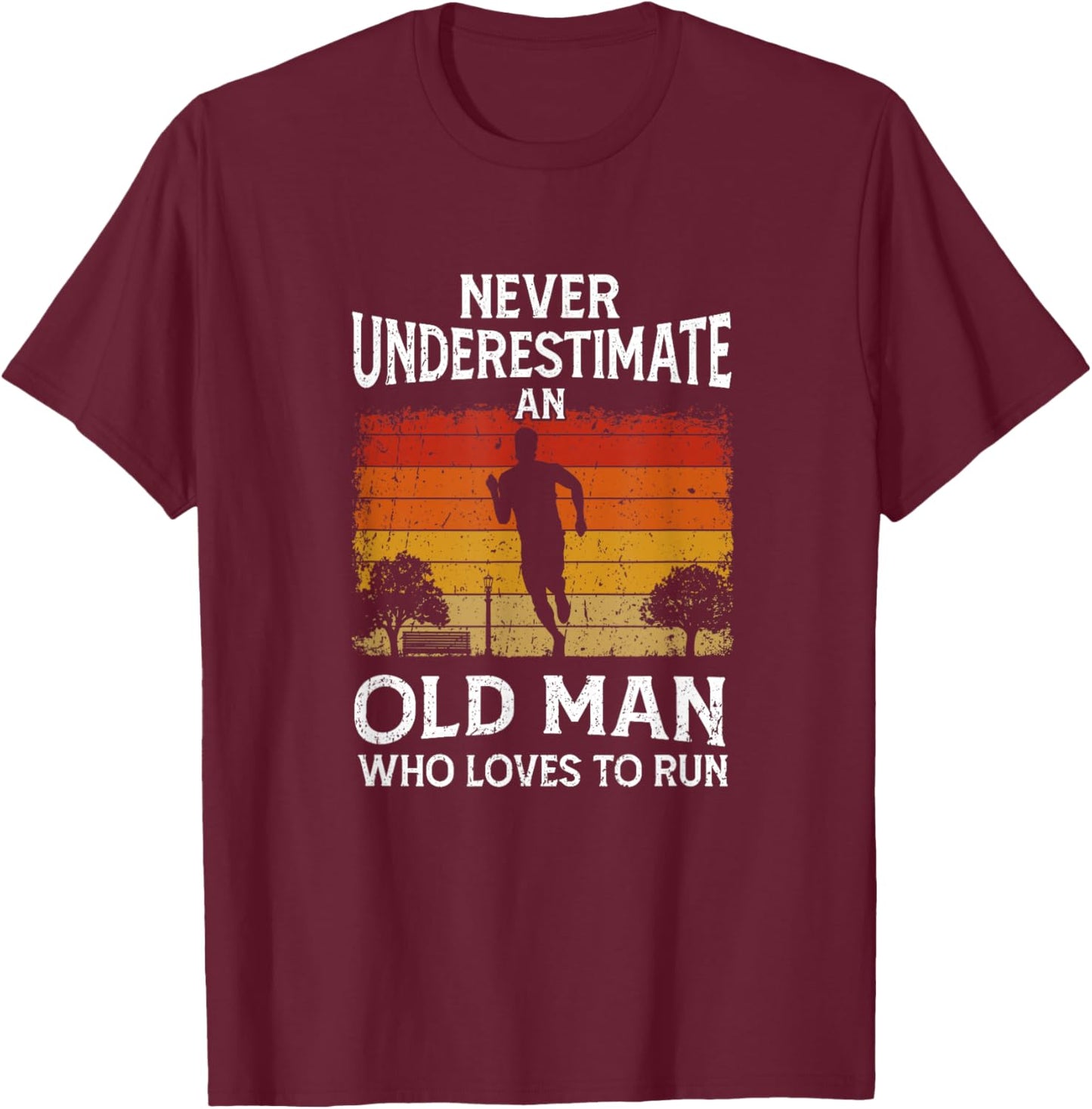 Jogger Never Underestimate An Old Man Who Loves To Run T-Shirt - T-Shirt | Maroon