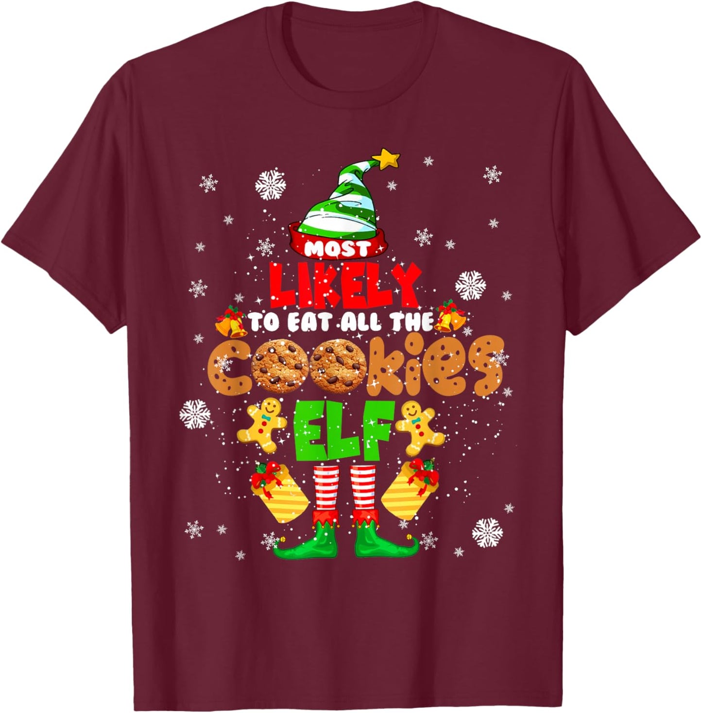 Most Likely To Eat All The Cookies Elf Christmas ELF Cookie T-Shirt - T-Shirt | Maroon