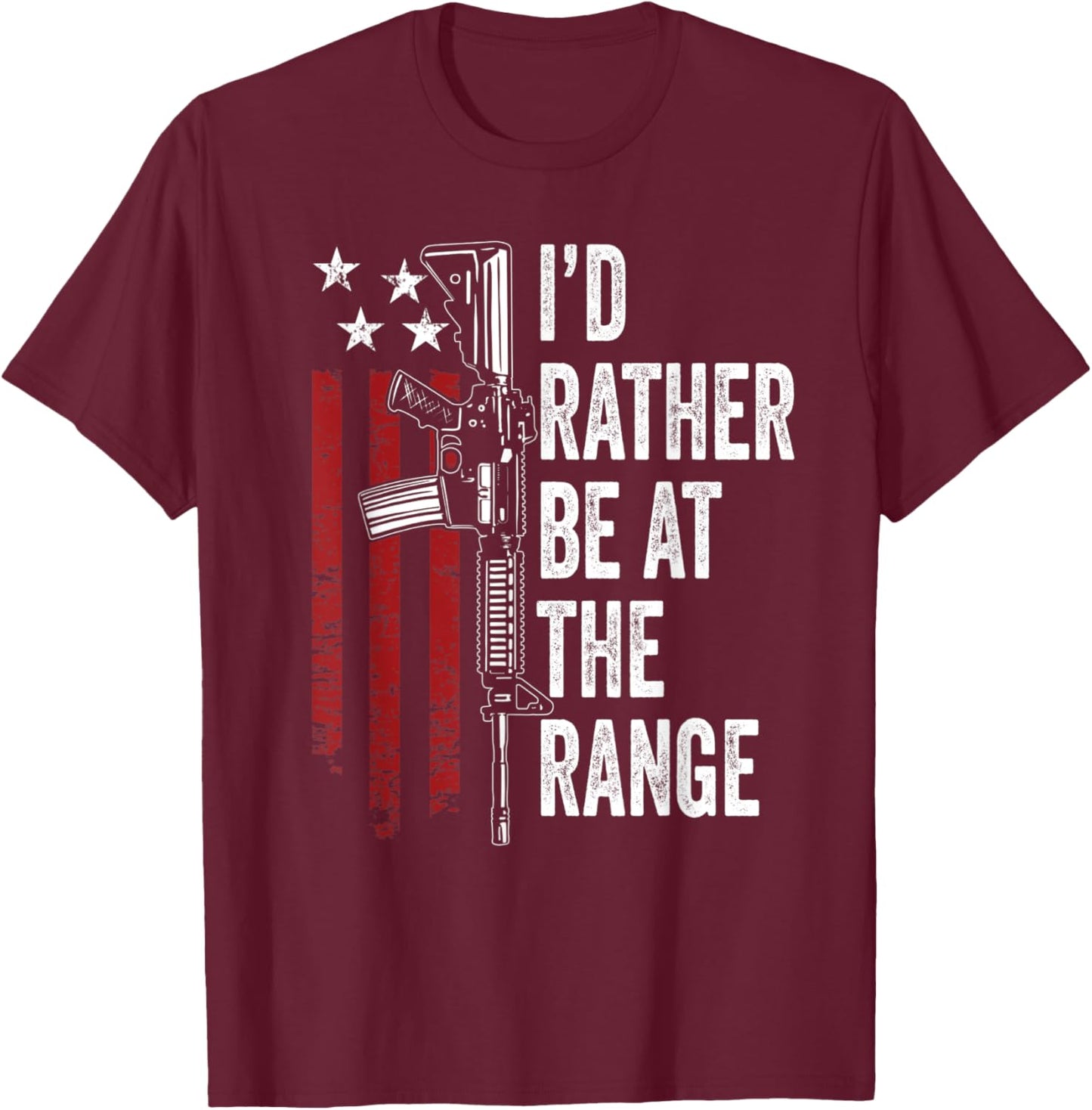 I'd Rather Be At The Gun Range - USA Flag Funny Guns Owner T-Shirt - T-Shirt | Maroon