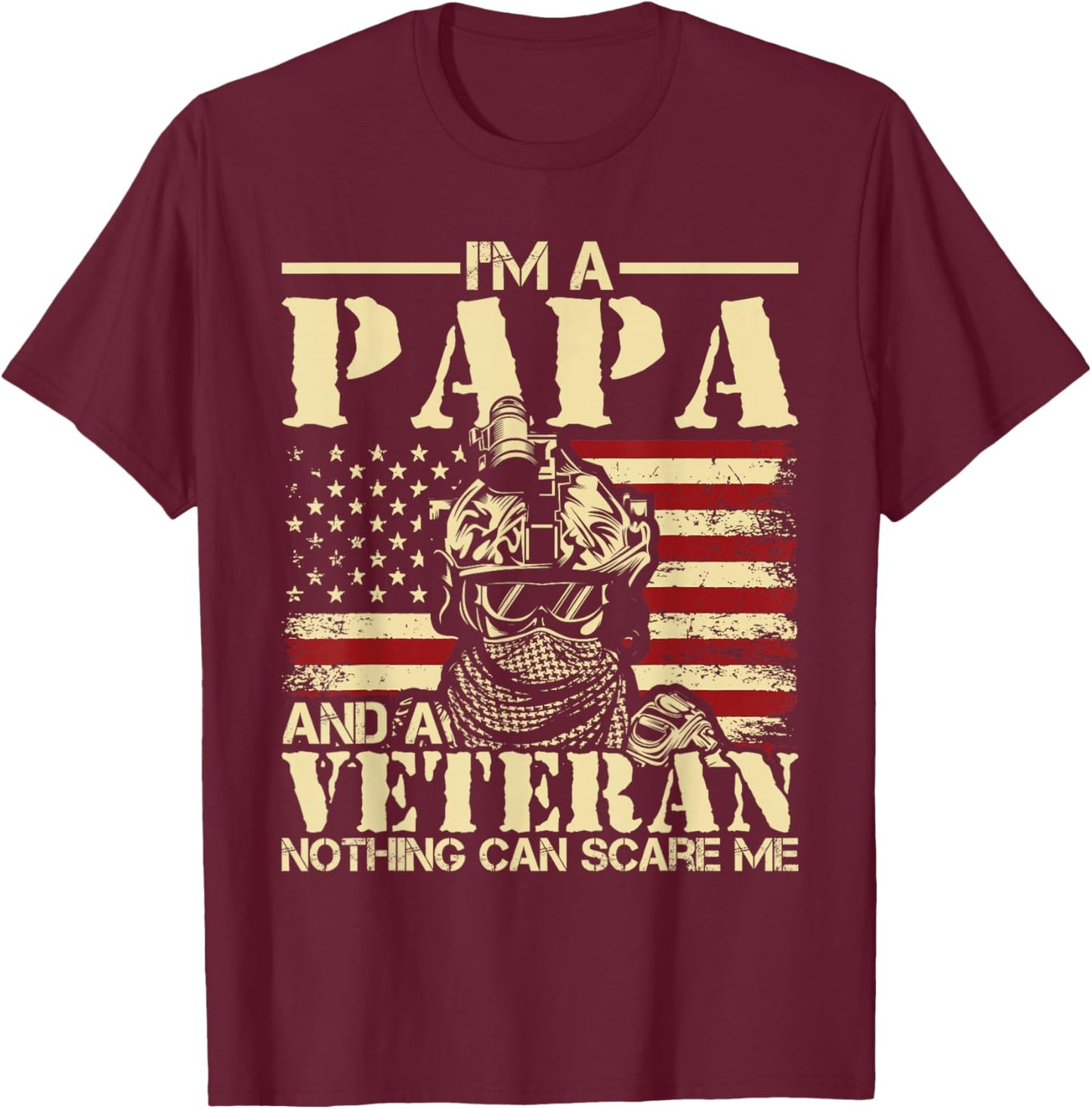 I'm A Papa And A Veteran - Patriotic USA American Flag T-Shirt - T-Shirt | Maroon