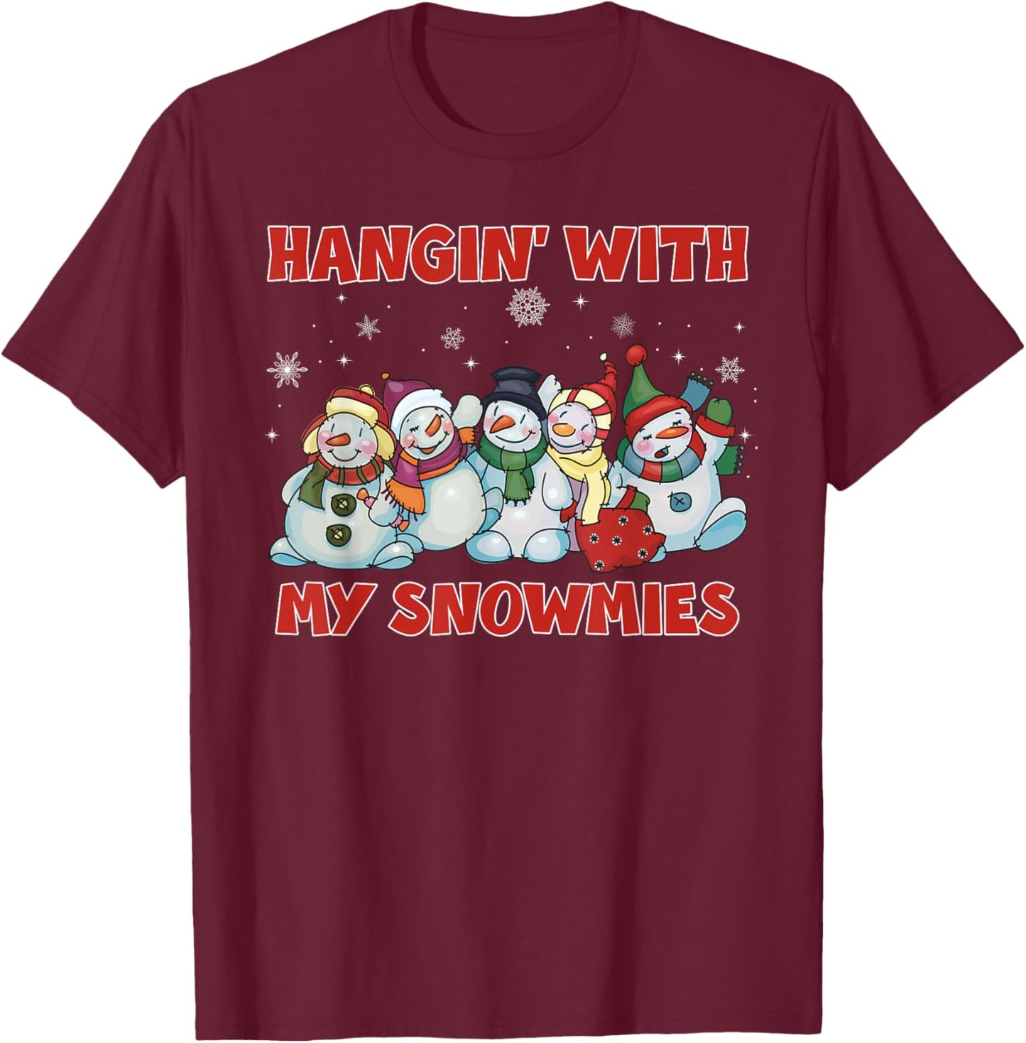 Hanging With My Snowmies Christmas Snowman Squad Matching T-Shirt - T-Shirt | Maroon