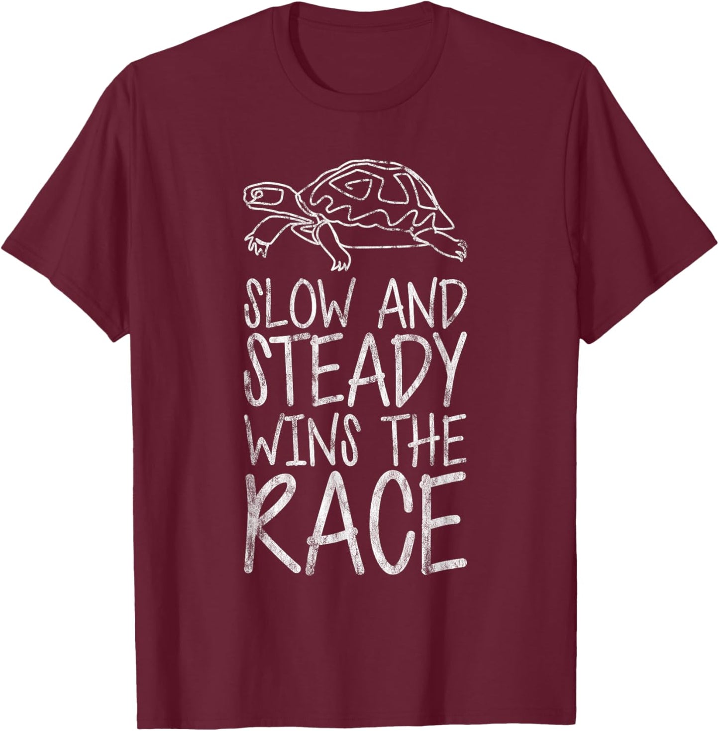 Slow And Steady Wins The Race T-Shirt - T-Shirt | Maroon