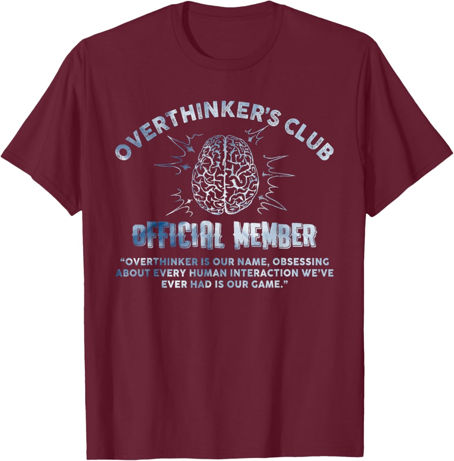 Overthinker's Club Official Member Brain T-Shirt - T-Shirt | Maroon