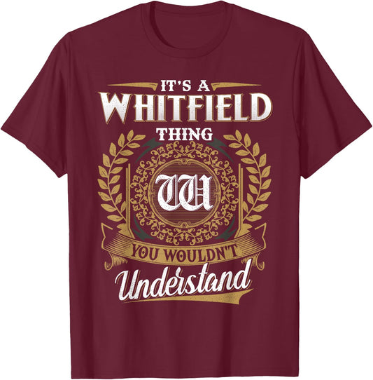 It's A WHITFIELD Thing You Wouldn't Understand Name Classic T-Shirt - T-Shirt | Maroon